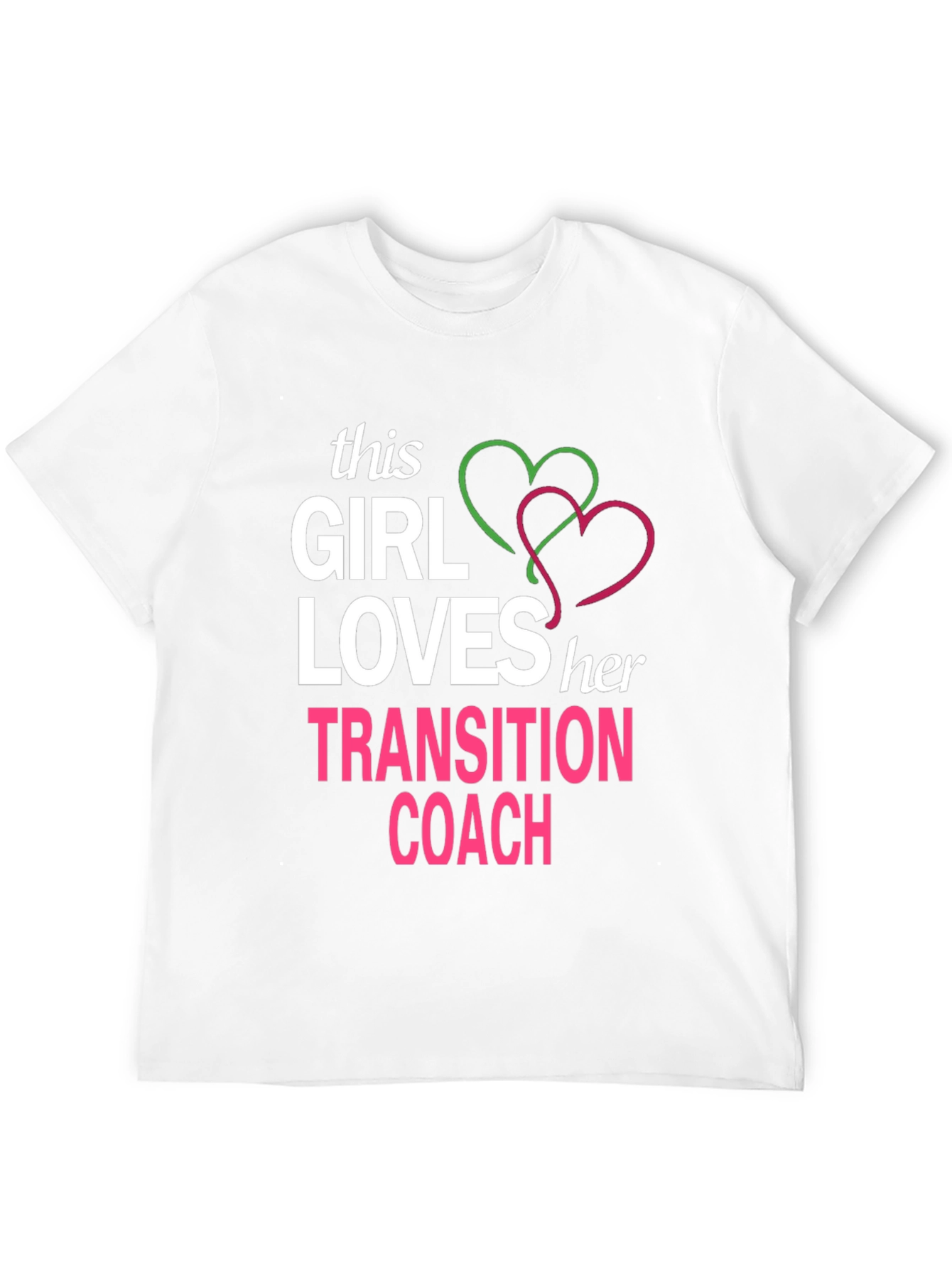 Transition Coach T-Shirt: This Girl Loves Her Coach!