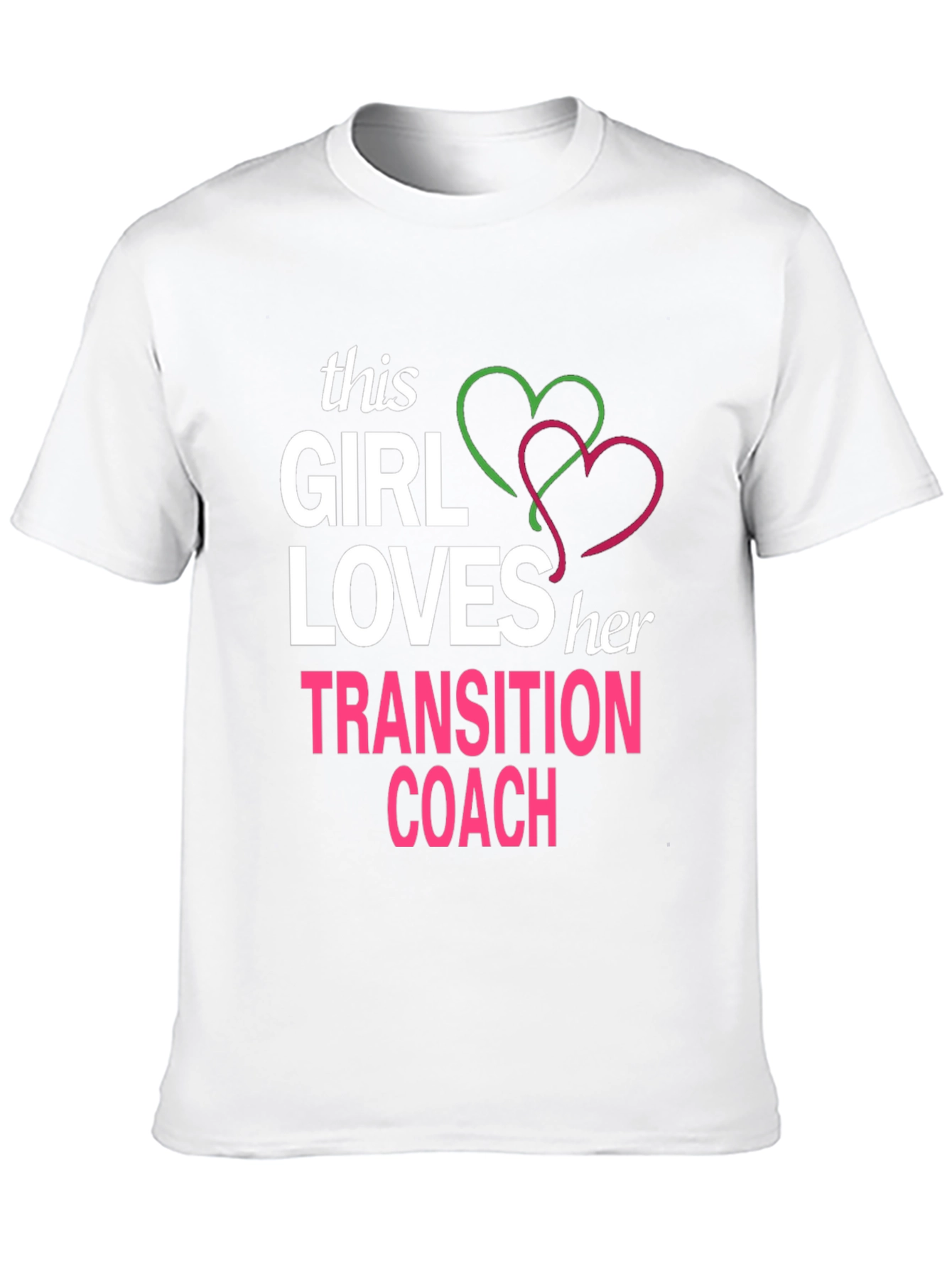 Transition Coach T-Shirt: This Girl Loves Her Coach!