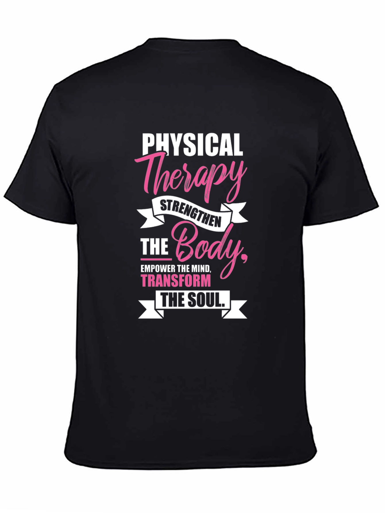 Physical Therapy T-Shirt - Strengthen Body & Soul