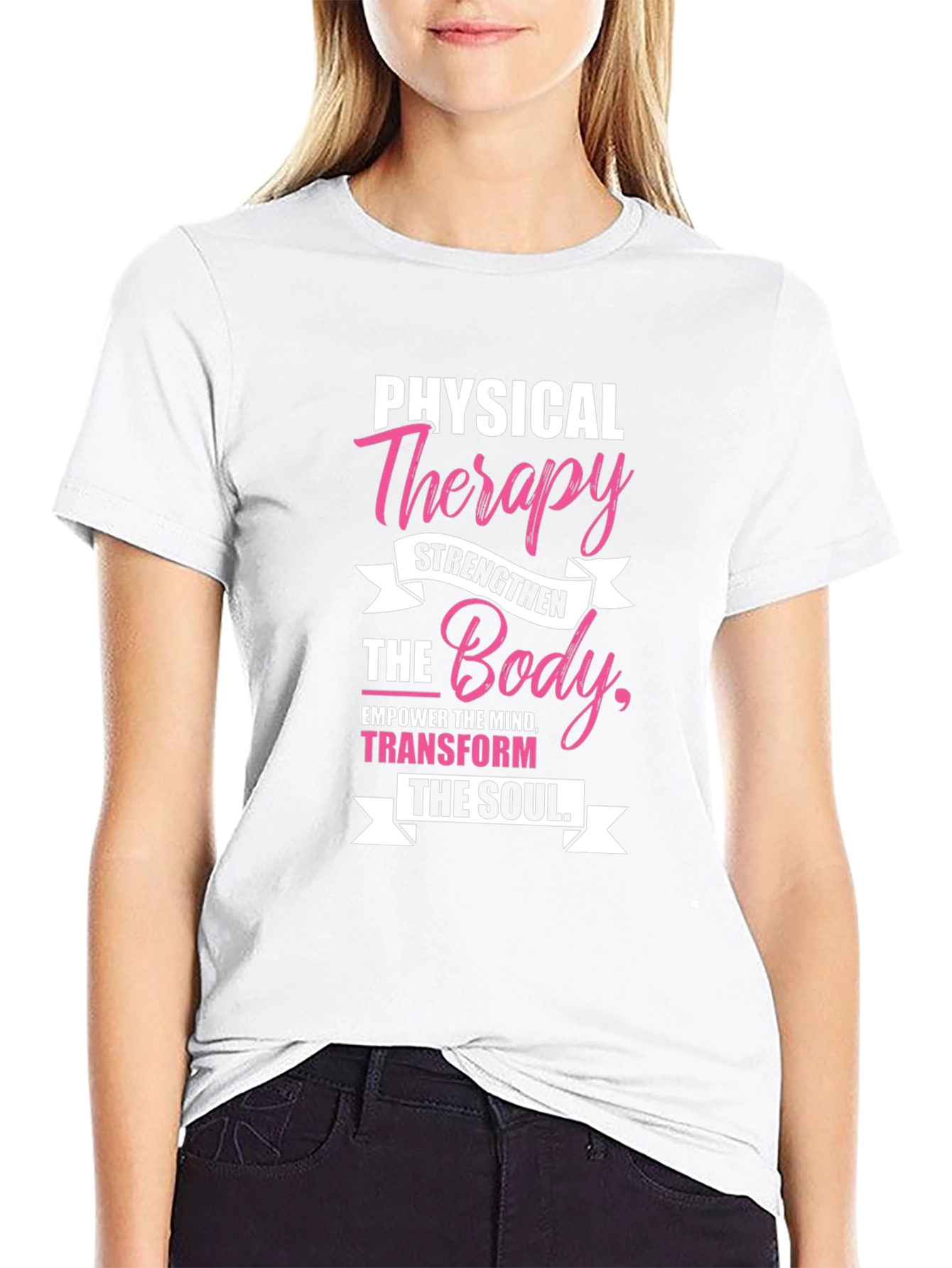 Physical Therapy T-Shirt - Strengthen Body & Soul