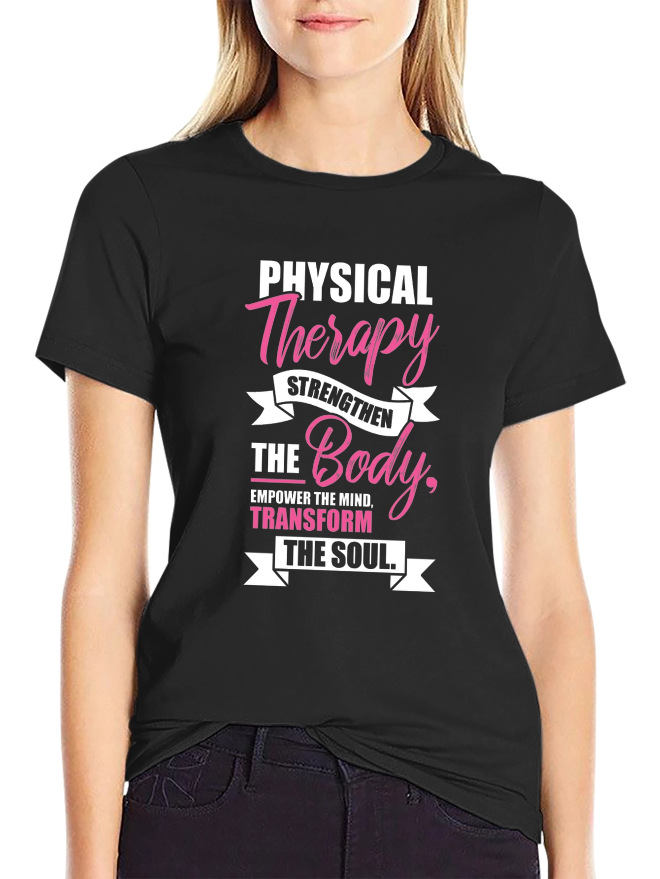 Physical Therapy T-Shirt - Strengthen Body & Soul