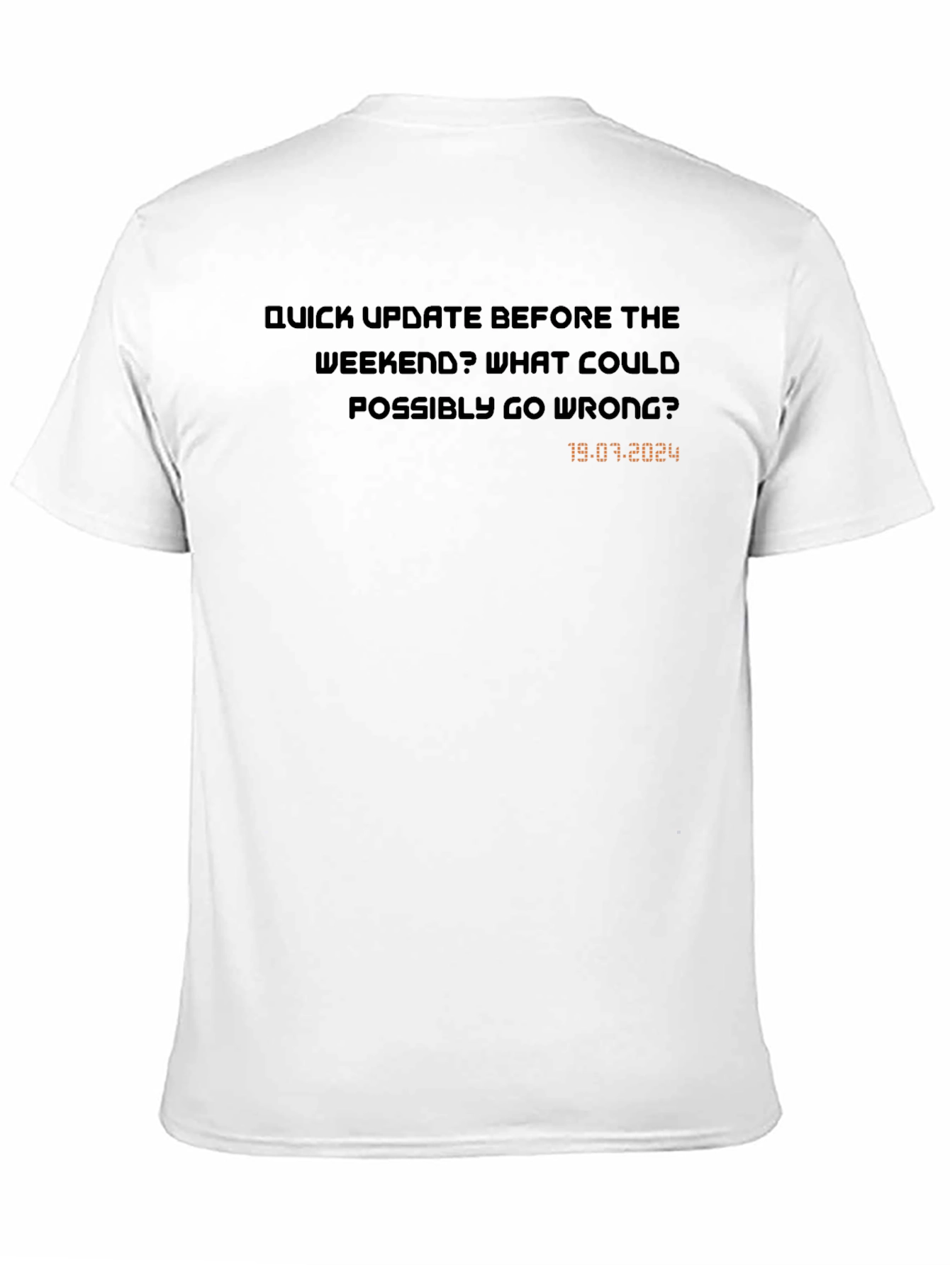 Weekend Update T-Shirt - What Could Go Wrong?
