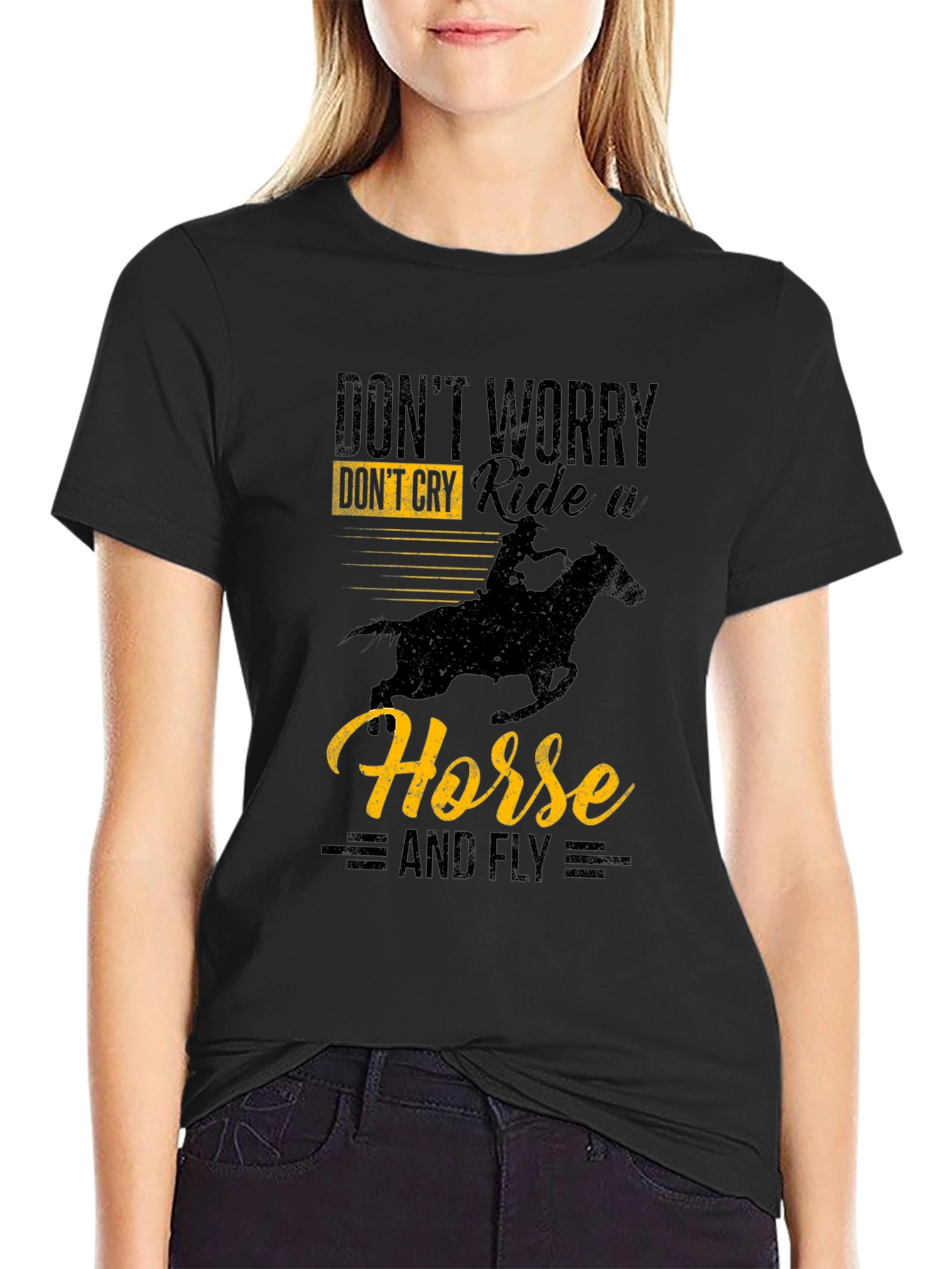 Dont Worry Ride A Horse T-Shirt