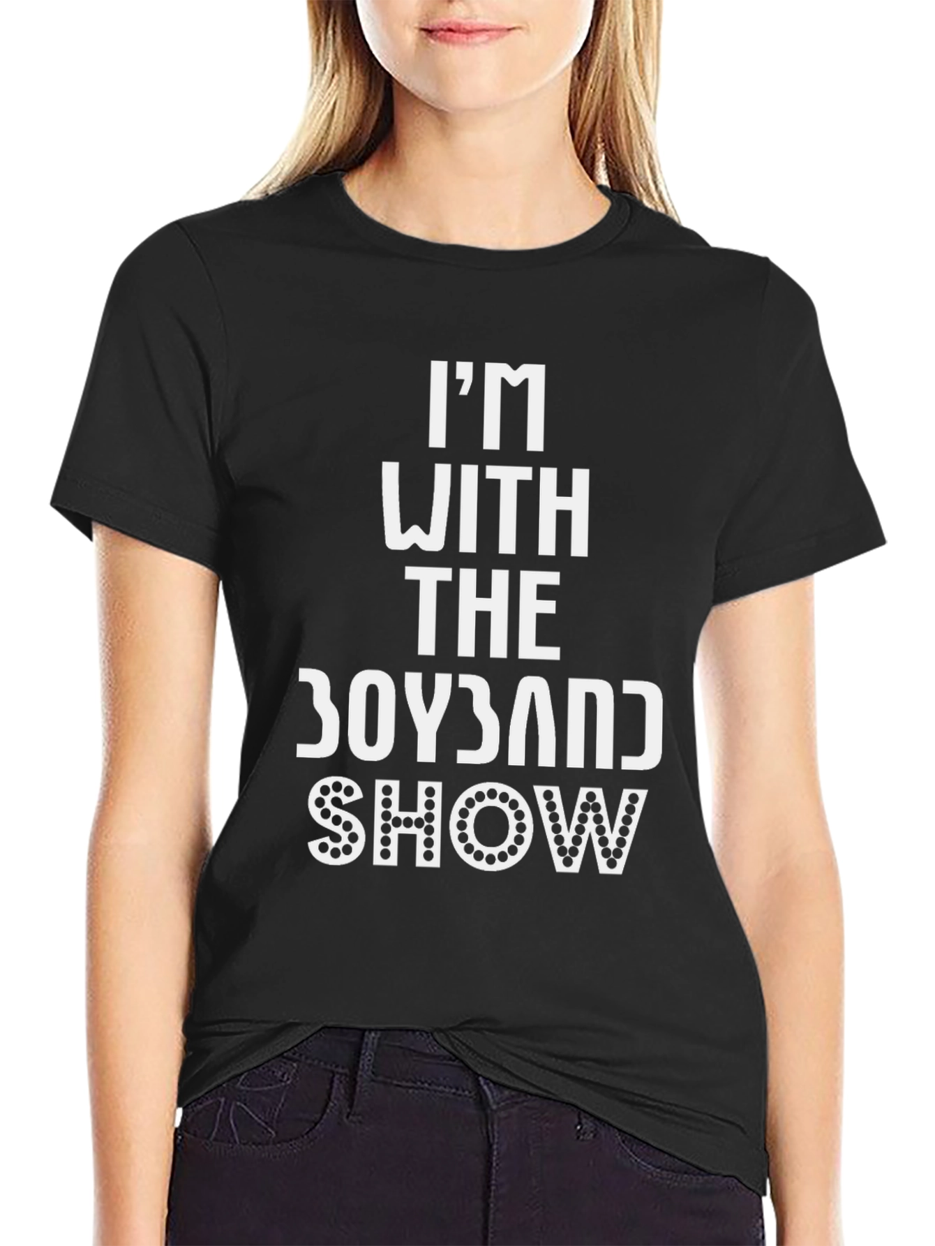 Im With the Boyband Show Black T-Shirt