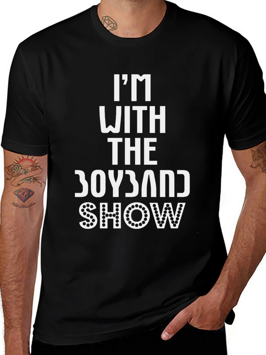 Im With the Boyband Show Black T-Shirt