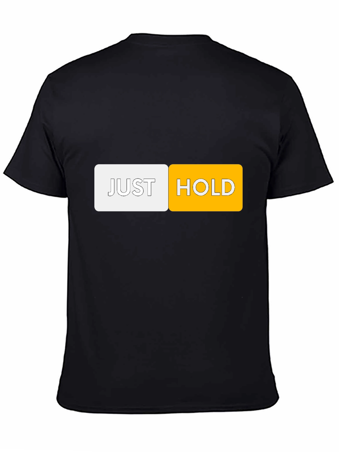 Just Hold T-Shirt - Crypto HODL Tee