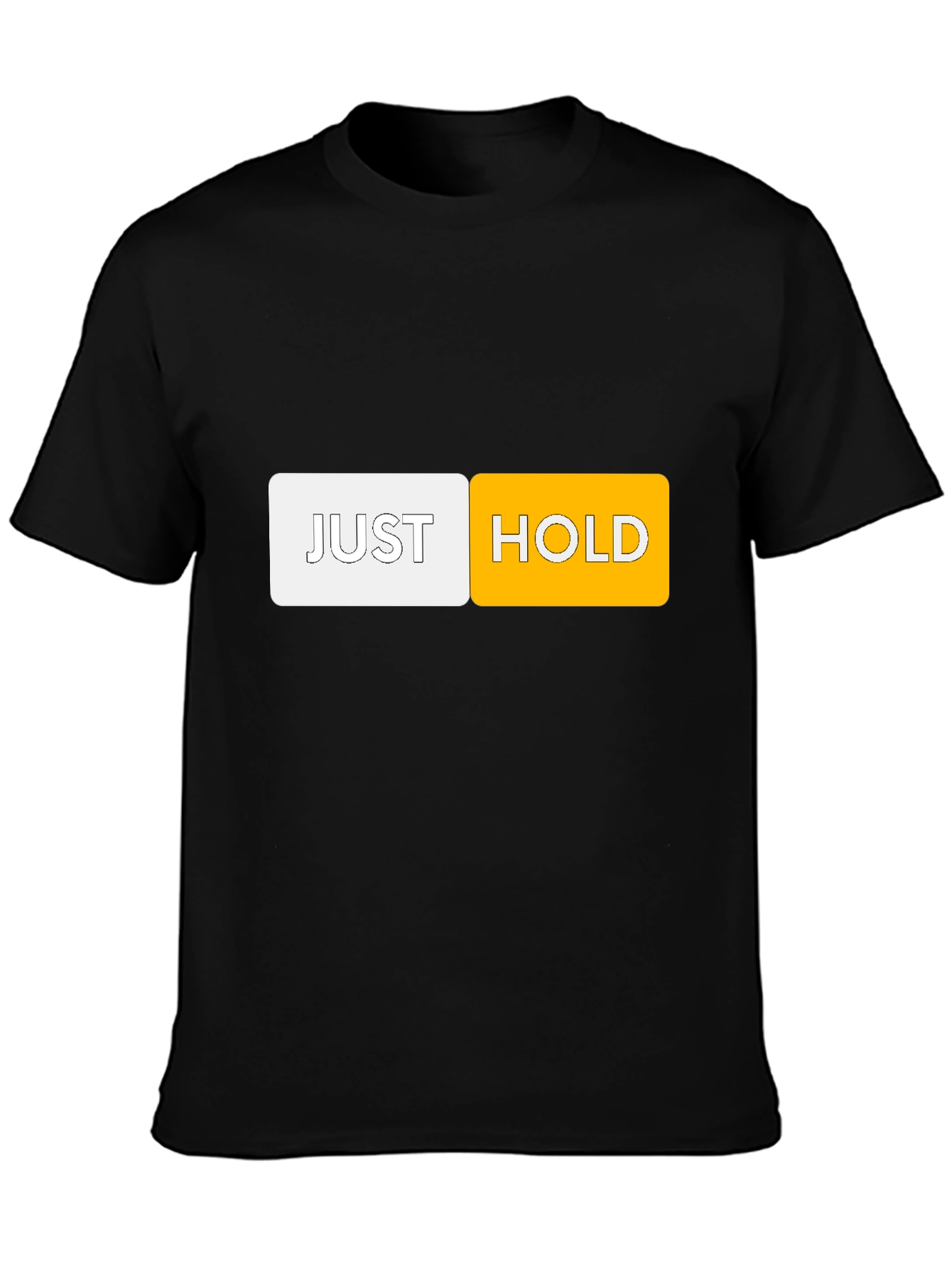 Just Hold T-Shirt - Crypto HODL Tee