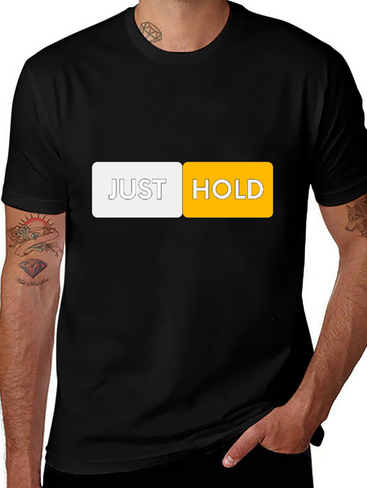 Just Hold T-Shirt - Crypto HODL Tee
