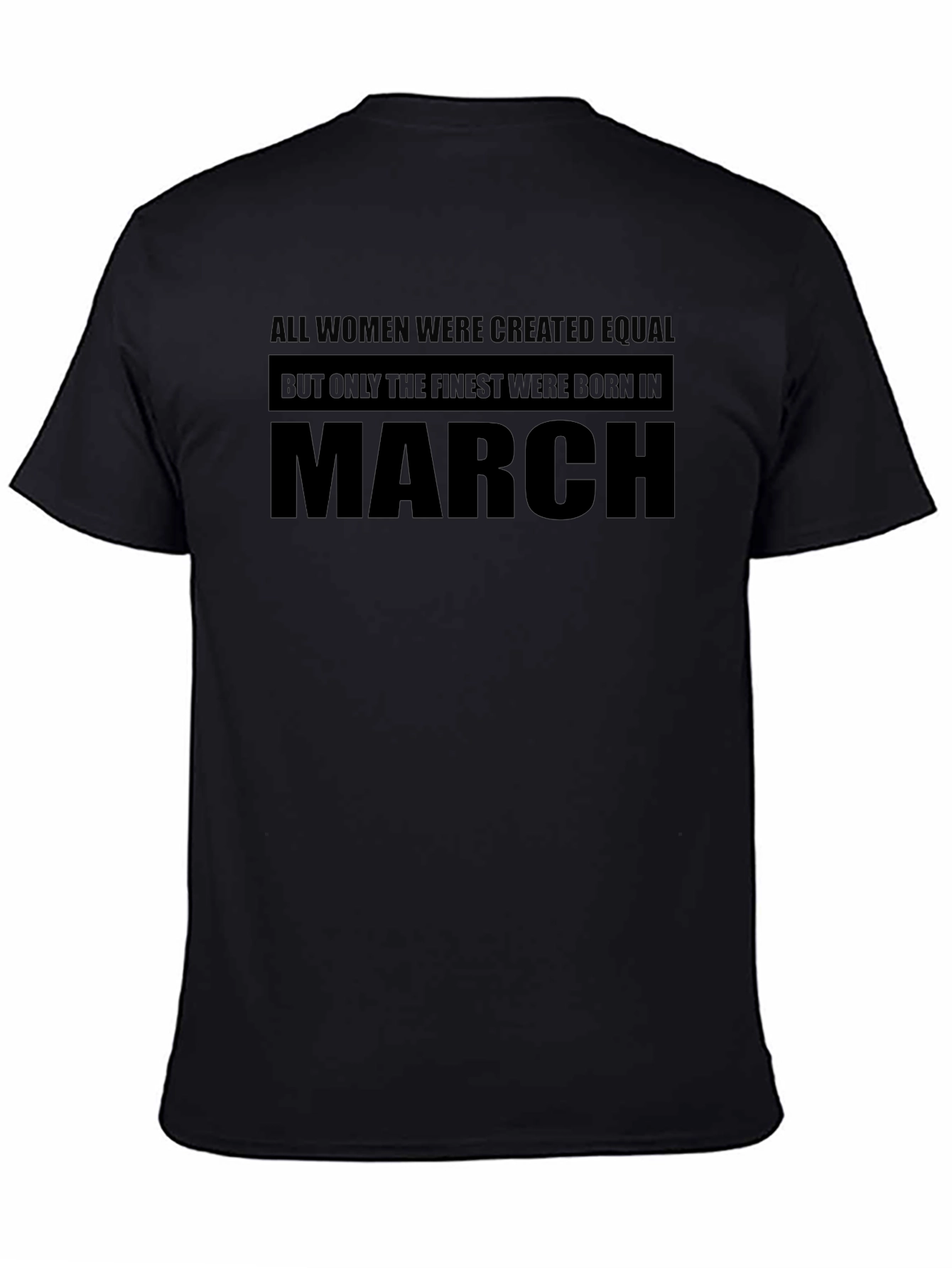 Finest Women Born in March Black T-Shirt