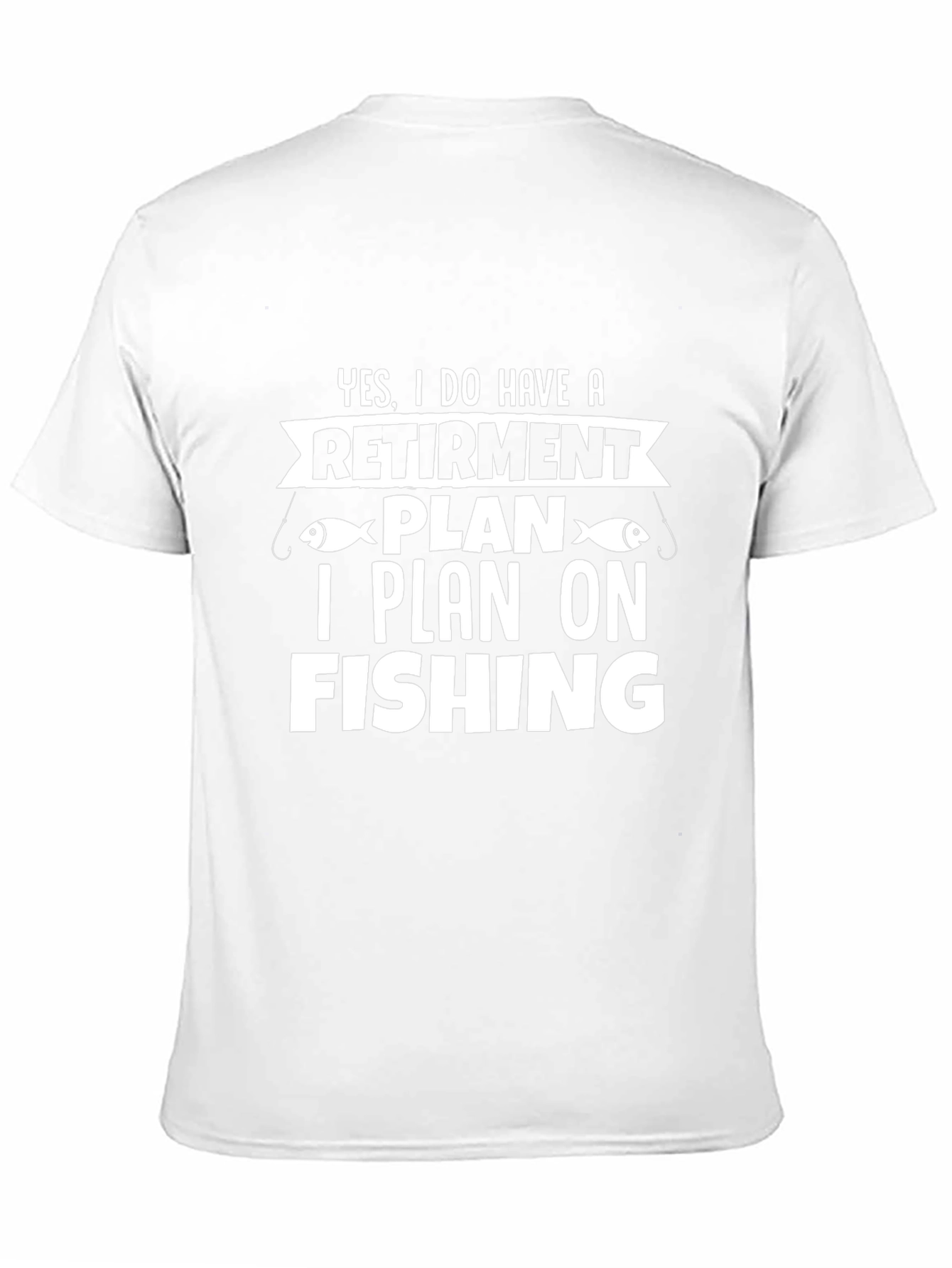 Retirement Plan Fishing Graphic Tee