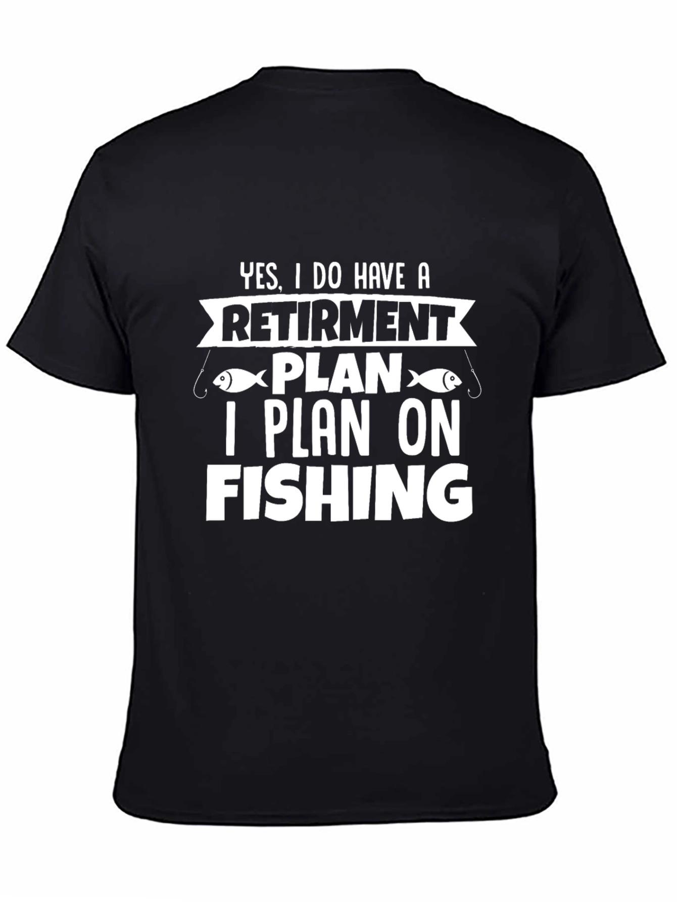 Retirement Plan Fishing Graphic Tee