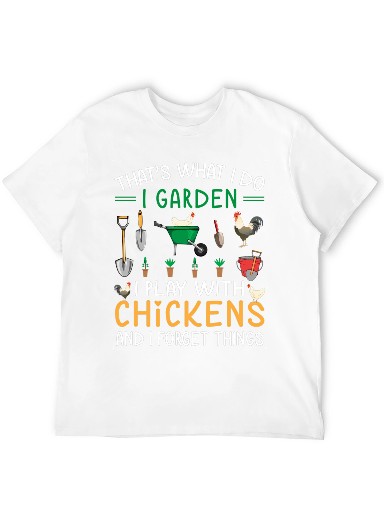 Gardening & Chicken Lover T-Shirt