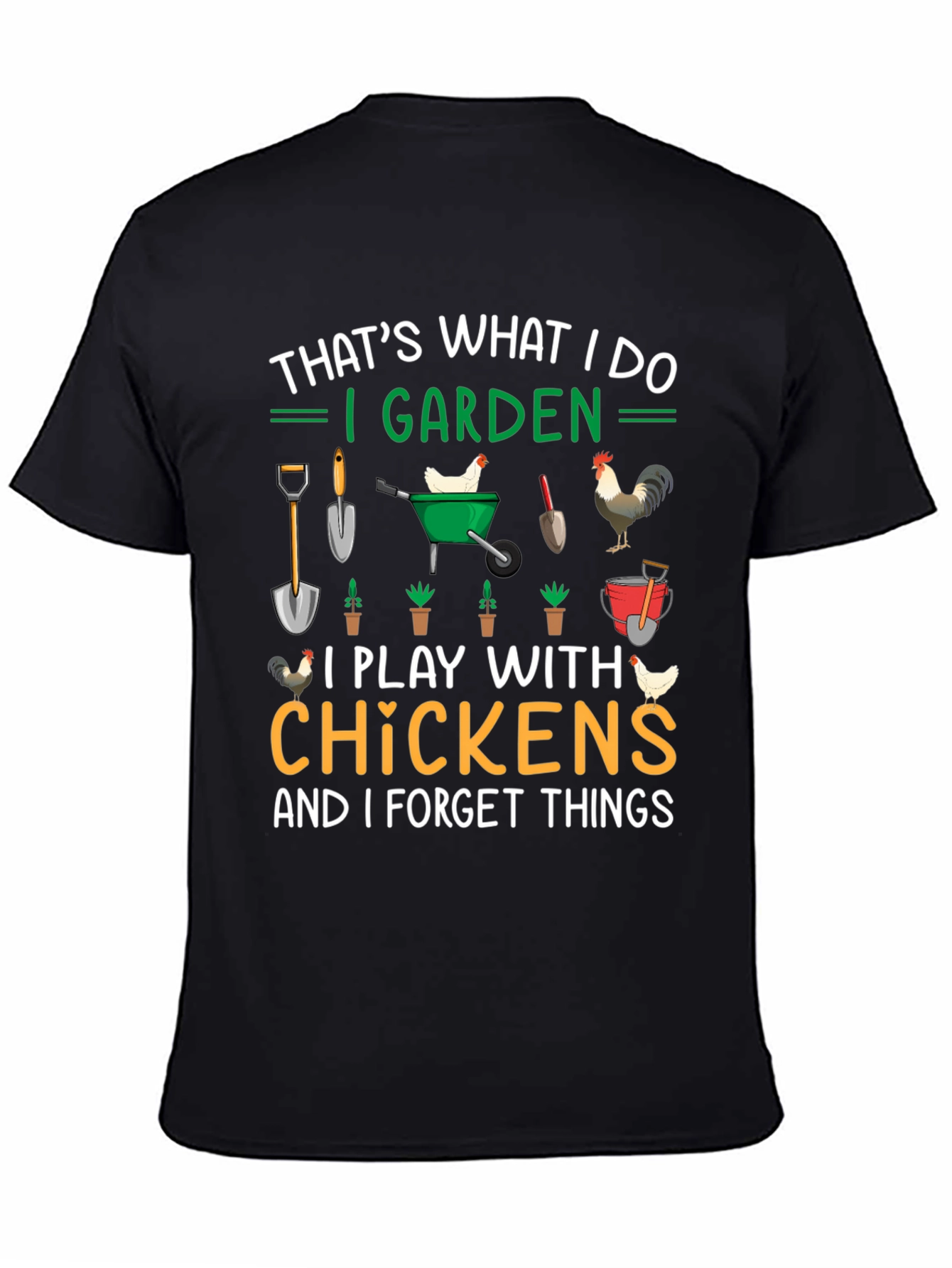 Gardening & Chicken Lover T-Shirt