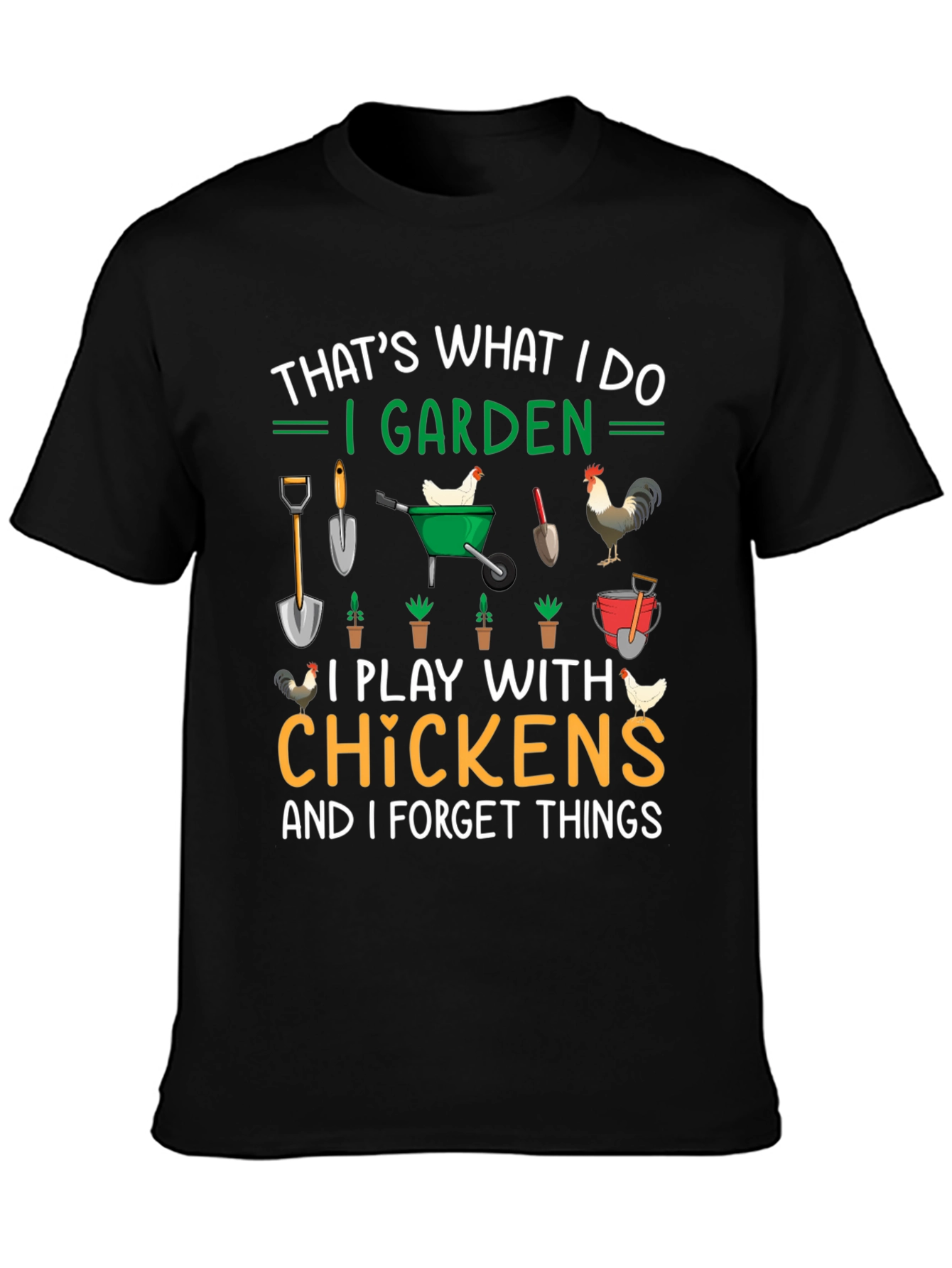 Gardening & Chicken Lover T-Shirt
