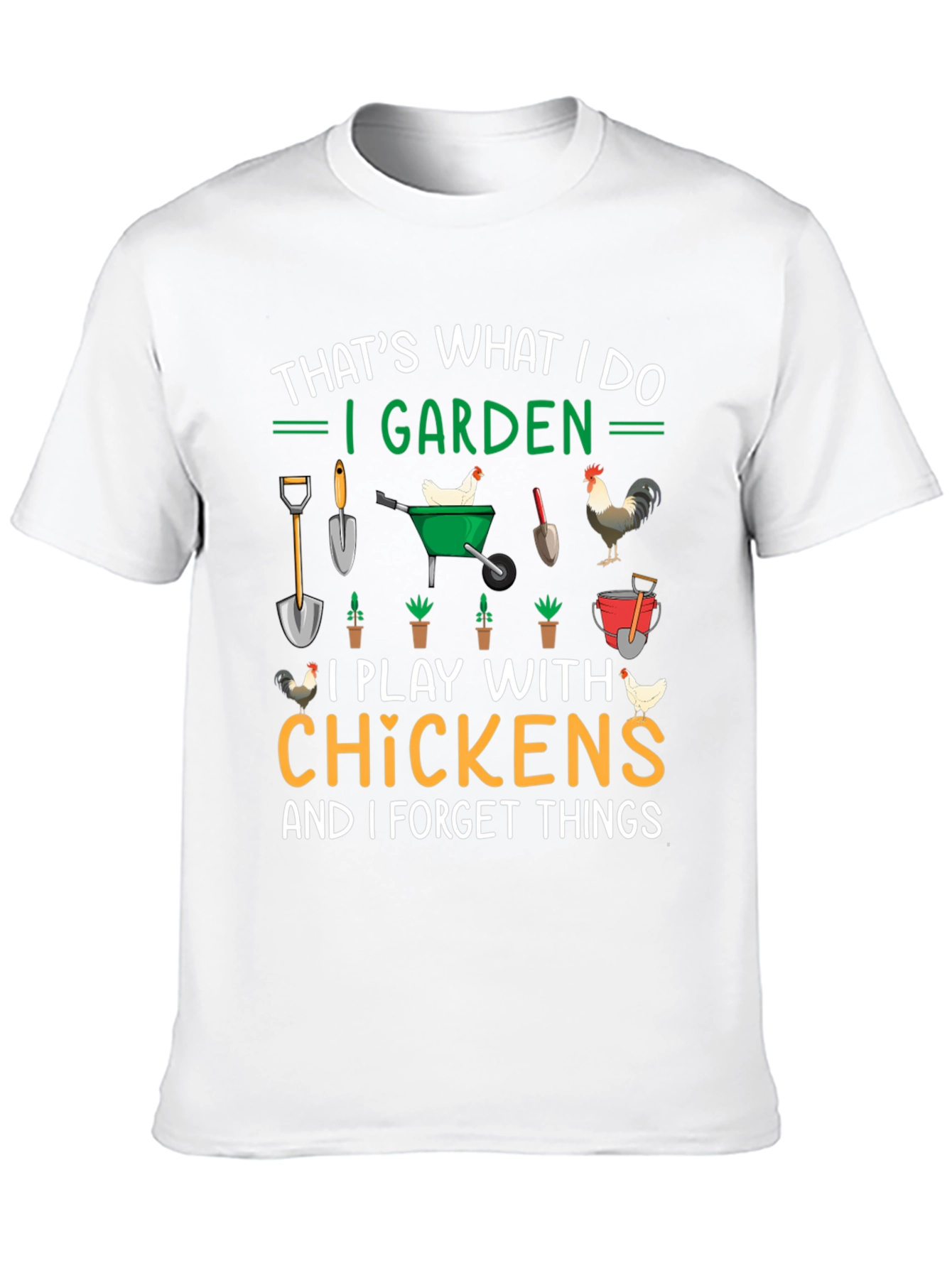 Gardening & Chicken Lover T-Shirt