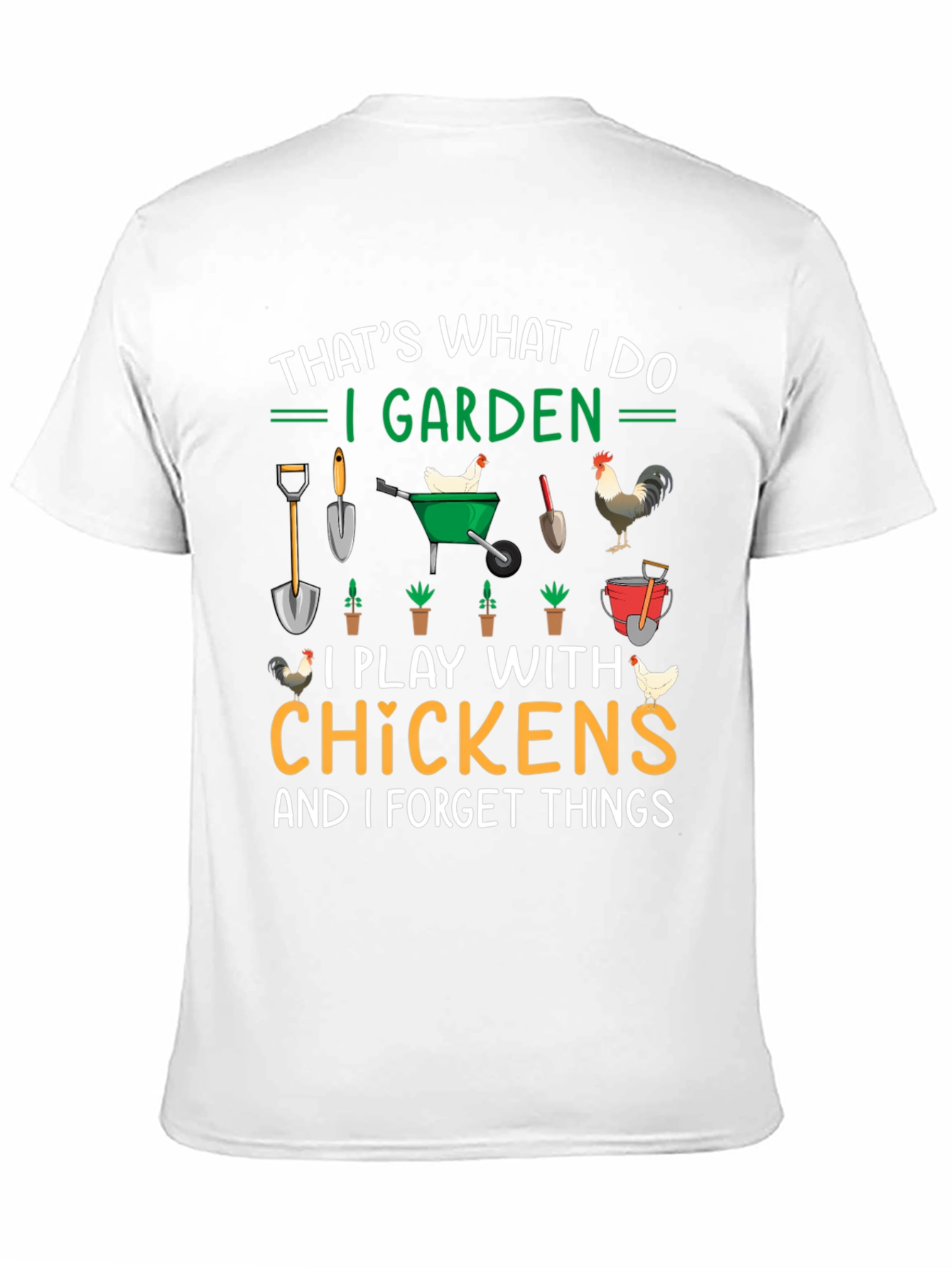 Gardening & Chicken Lover T-Shirt
