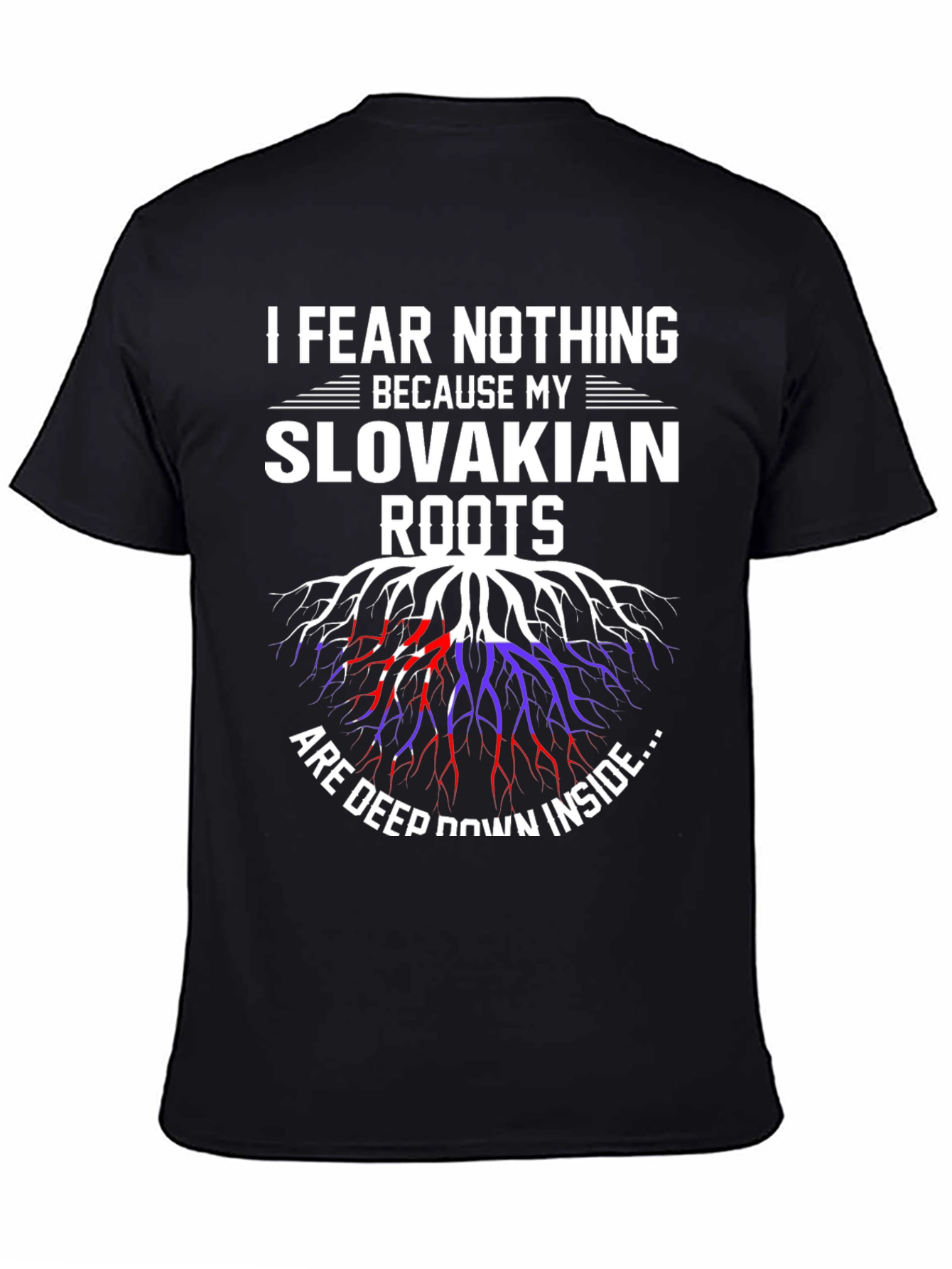 Slovakian Roots T-Shirt - I Fear Nothing Design