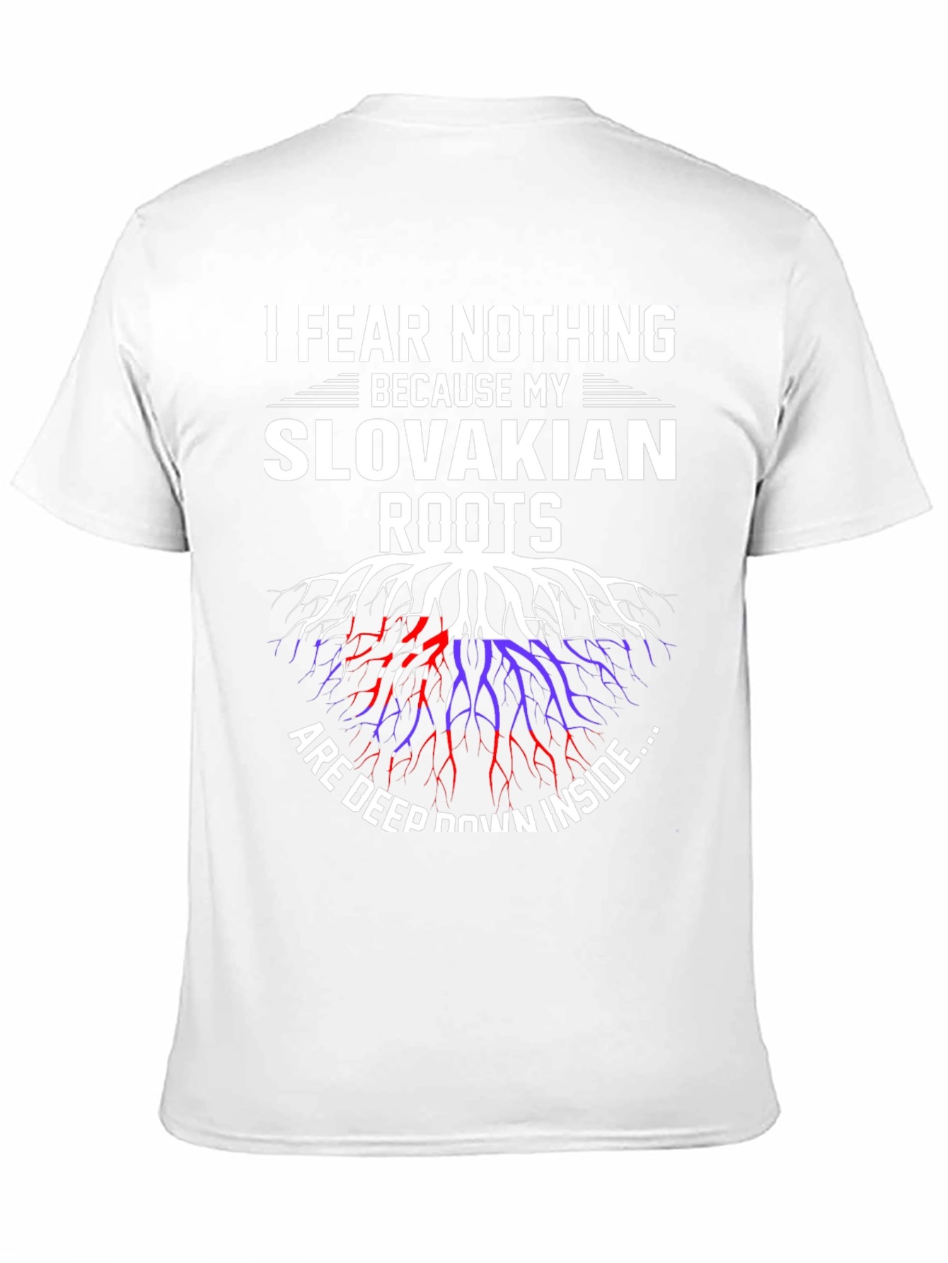 Slovakian Roots T-Shirt - I Fear Nothing Design