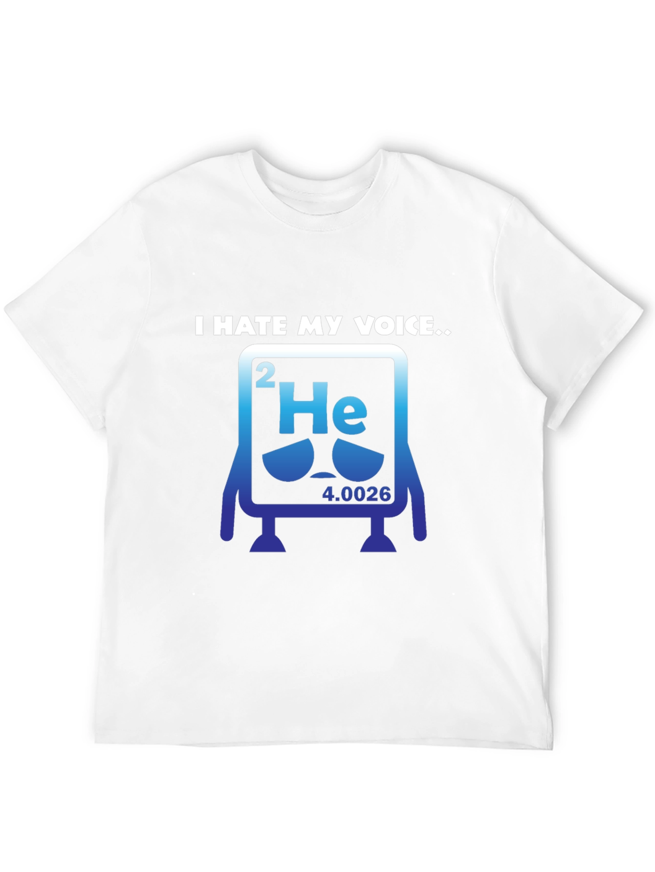 I Hate My Voice Helium Periodic Table Funny T-Shirt