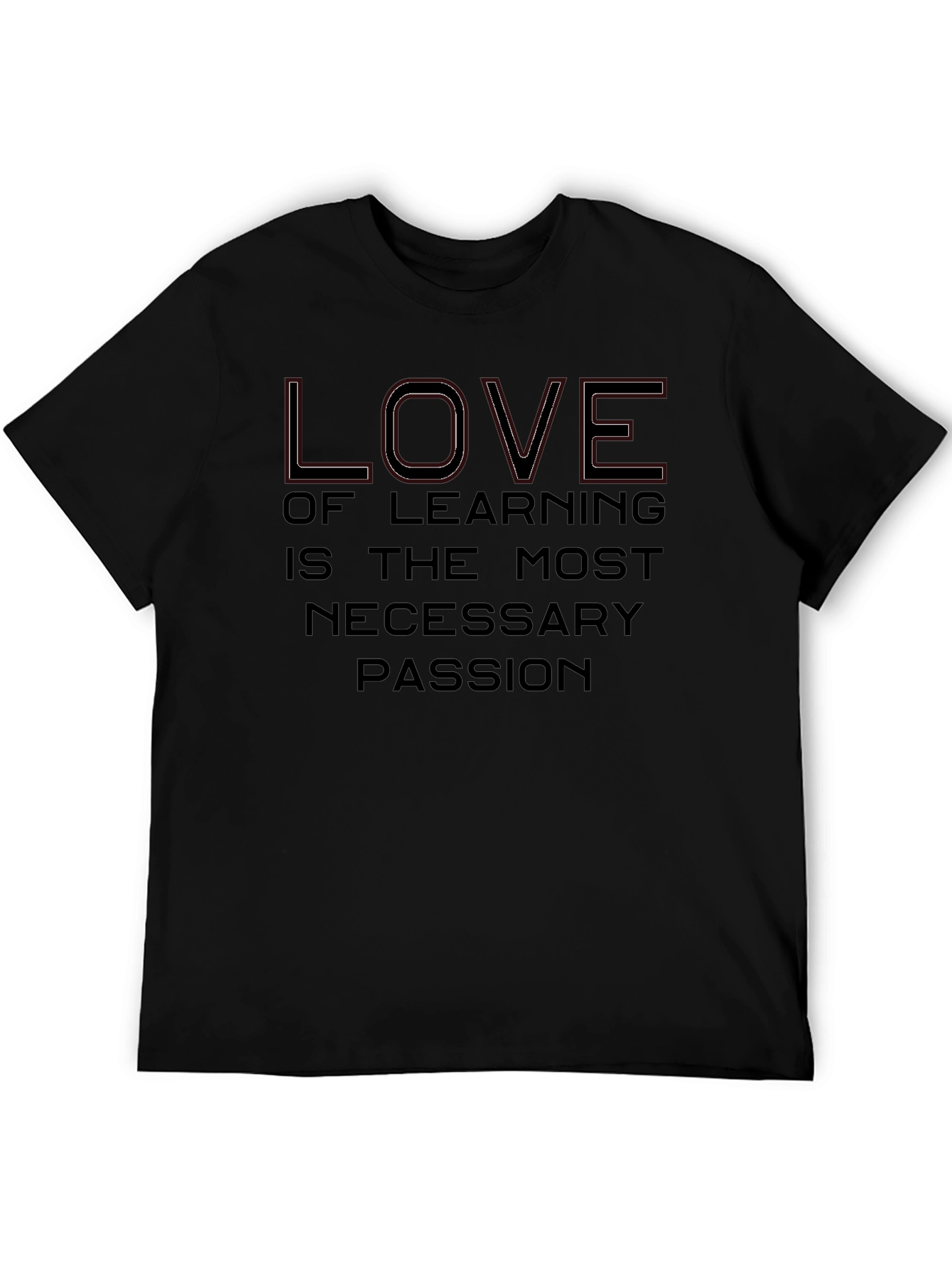 Love of Learning T-Shirt: Necessary Passion Tee