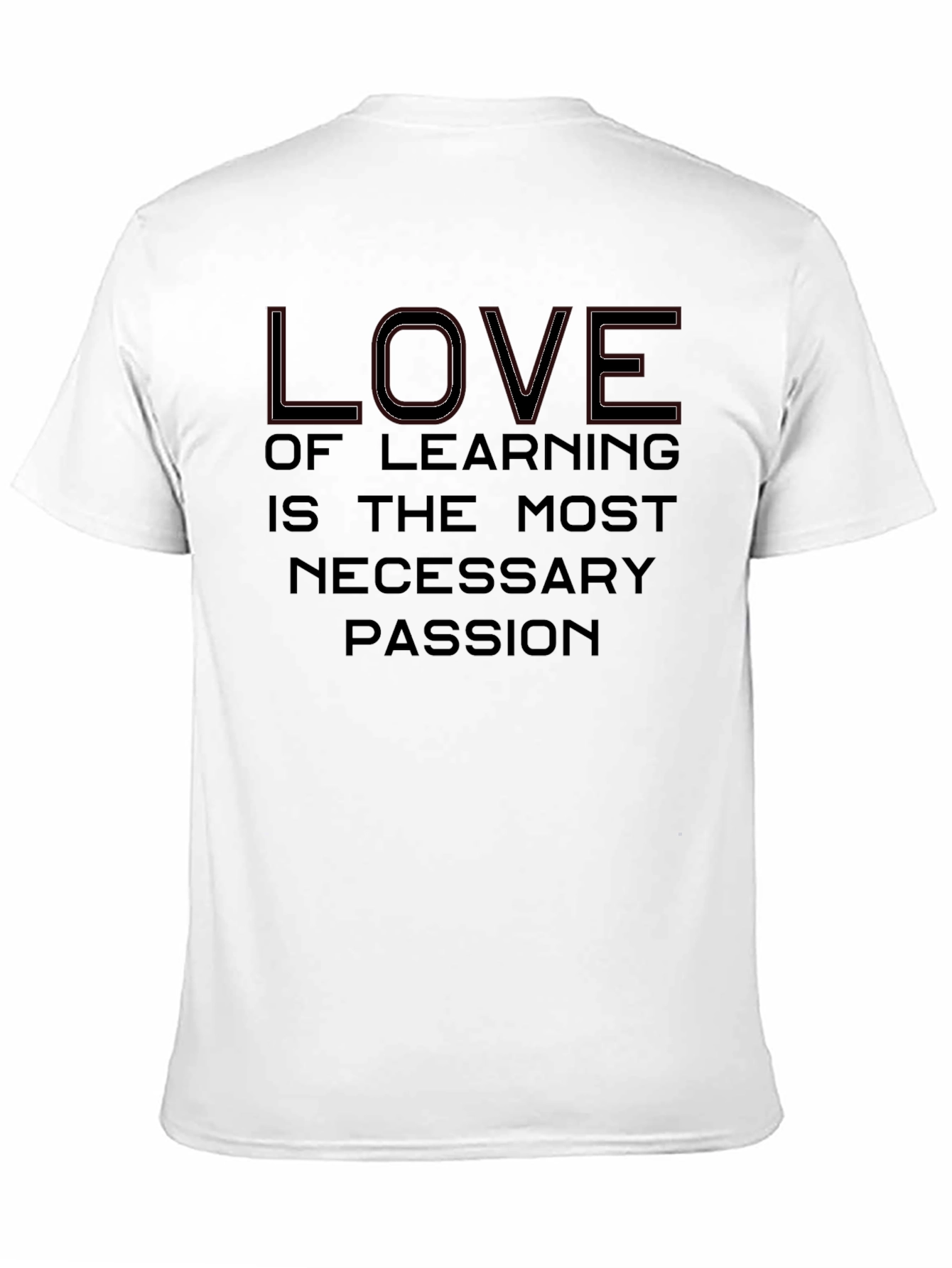 Love of Learning T-Shirt: Necessary Passion Tee