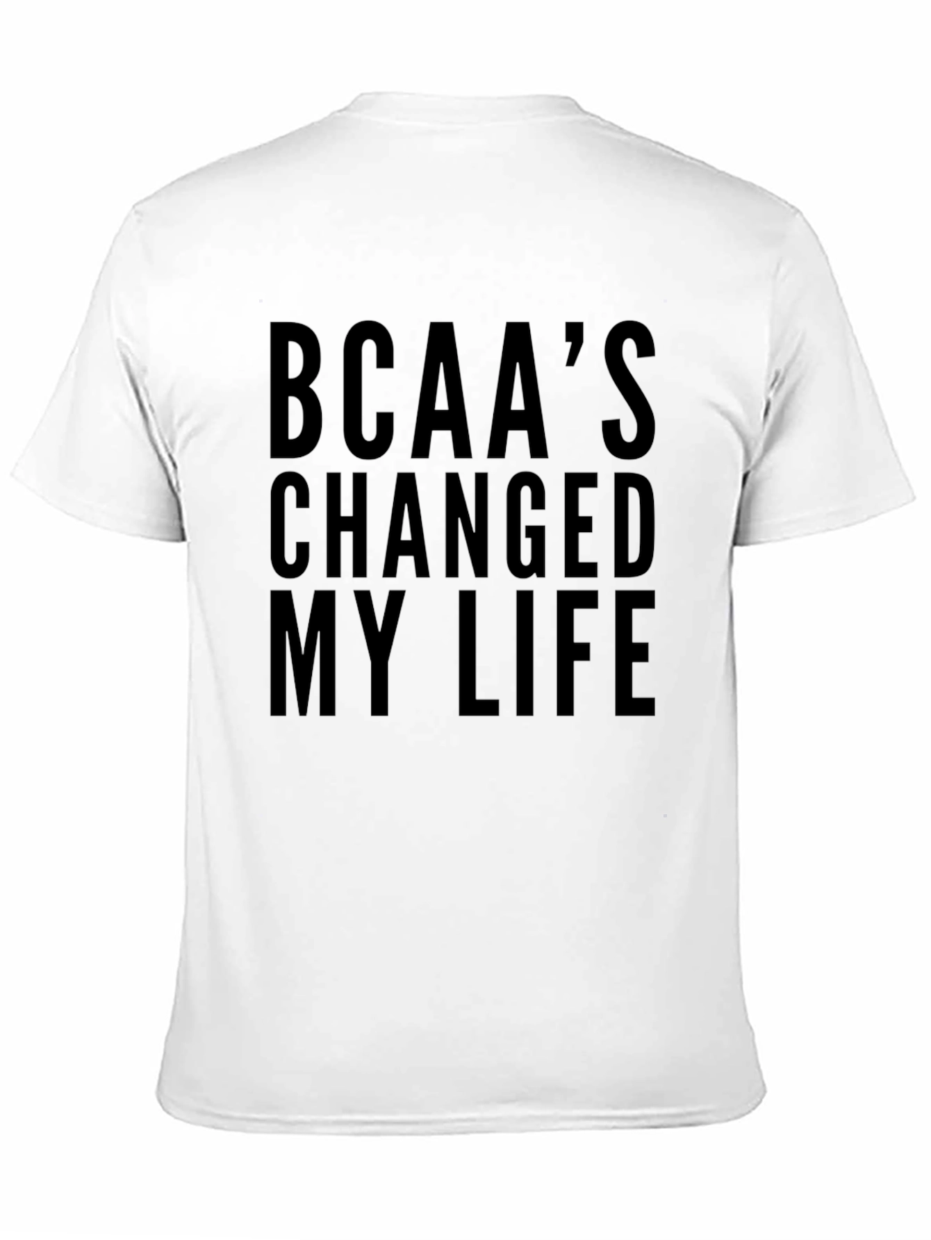 BCAAs Changed My Life Black T-Shirt