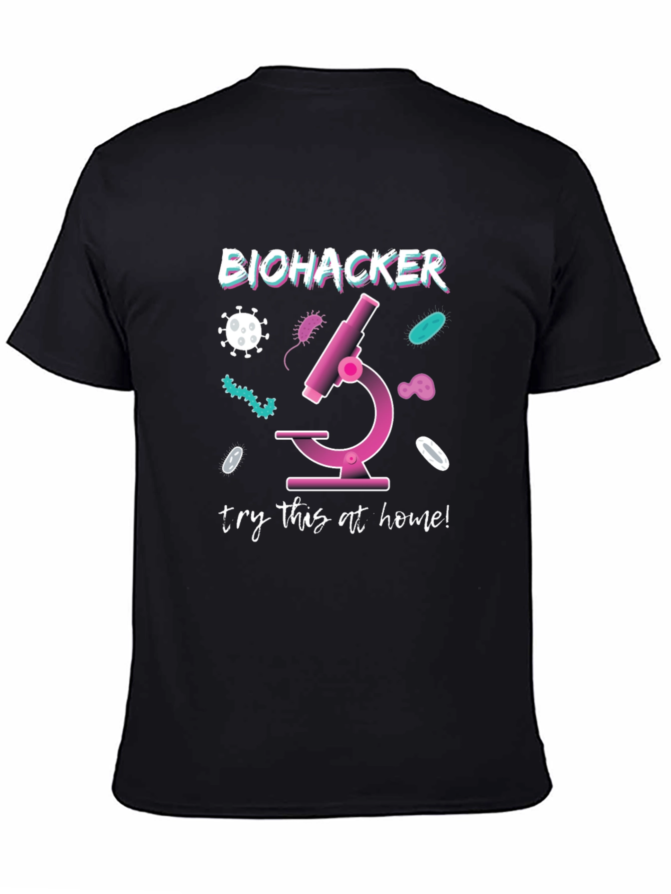 Biohacker Microscope T-Shirt - Try This at Home!