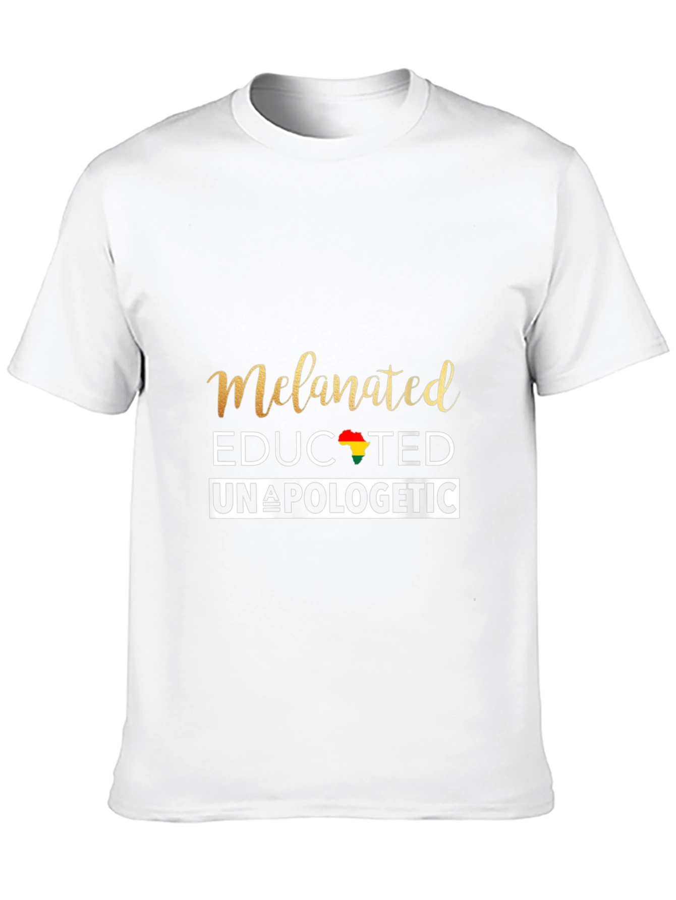 Melanated Educated Unapologetic Graphic T-Shirt