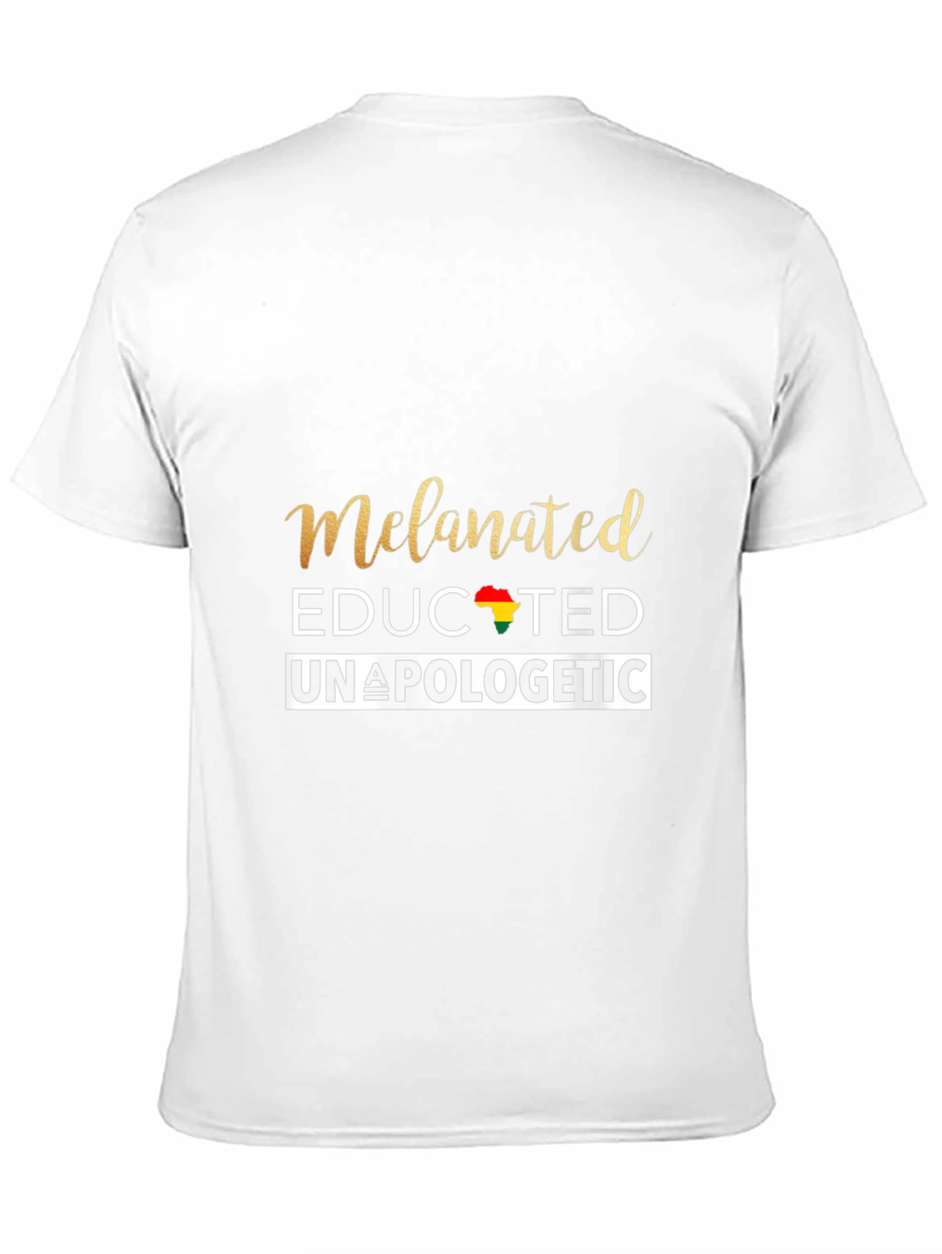 Melanated Educated Unapologetic Graphic T-Shirt