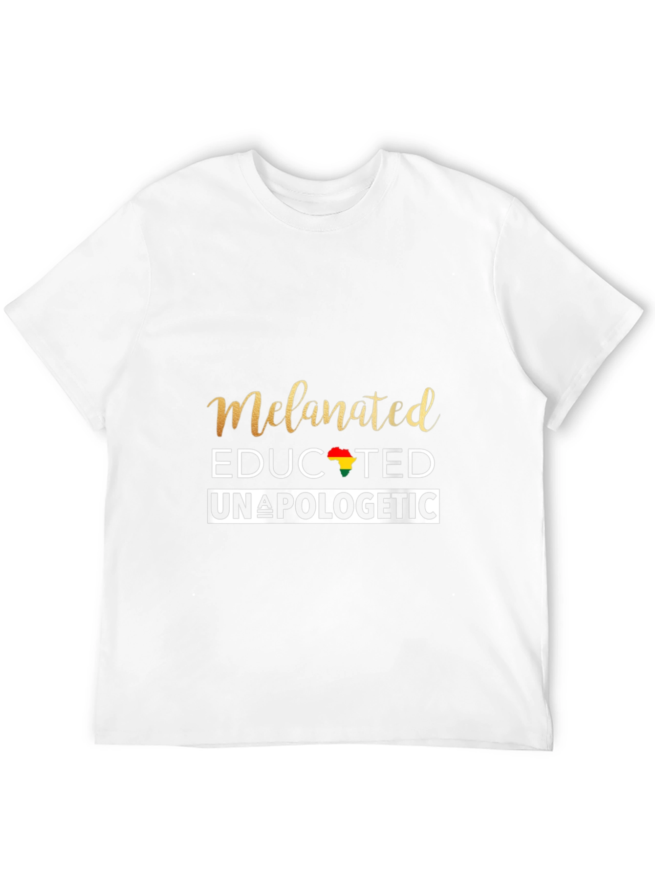 Melanated Educated Unapologetic Graphic T-Shirt