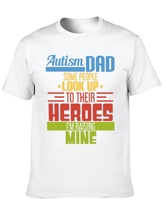 Autism Dad Heroes T-Shirt - Raising Mine