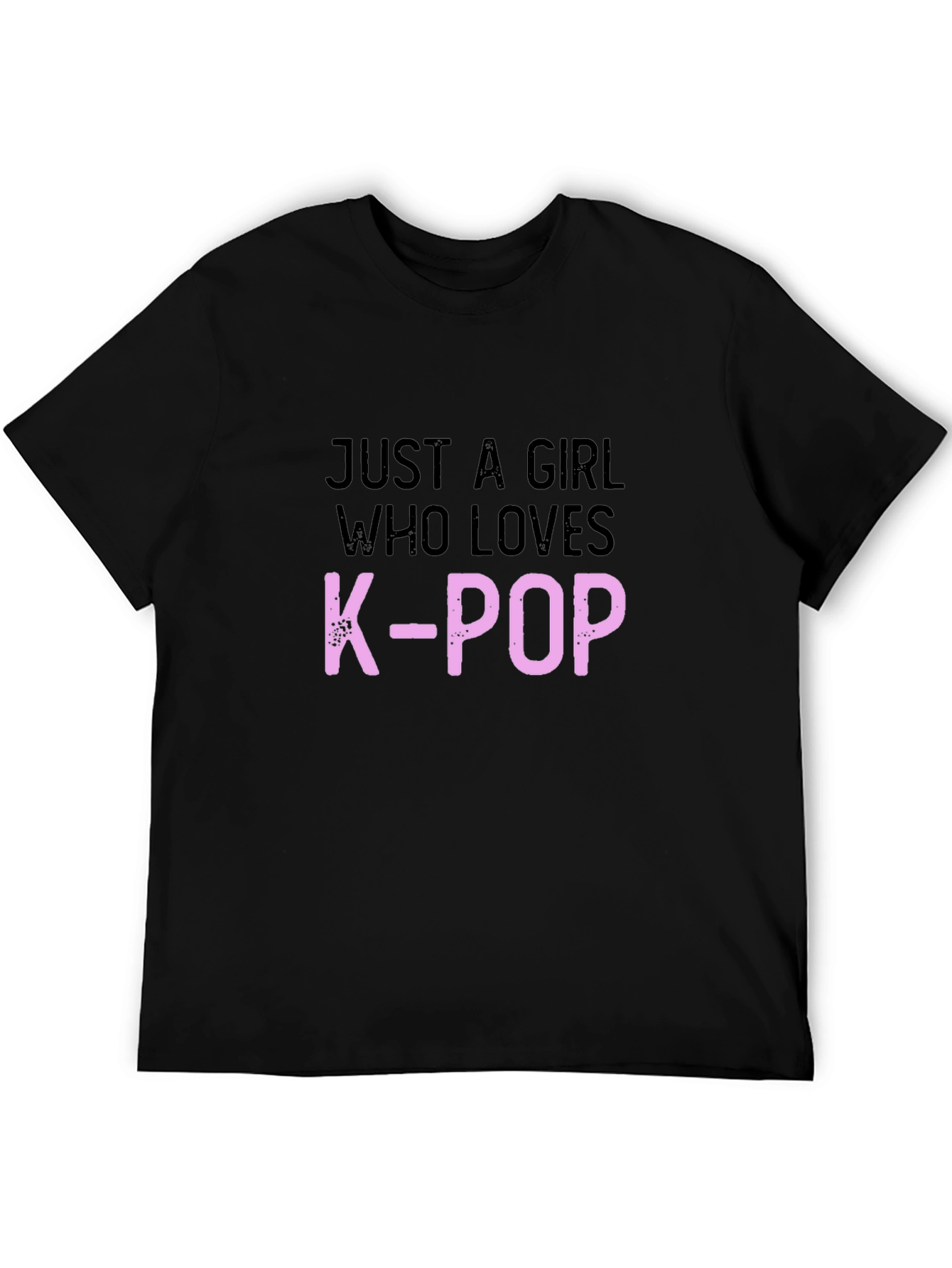 Just A Girl Who Loves K-Pop Black T-Shirt