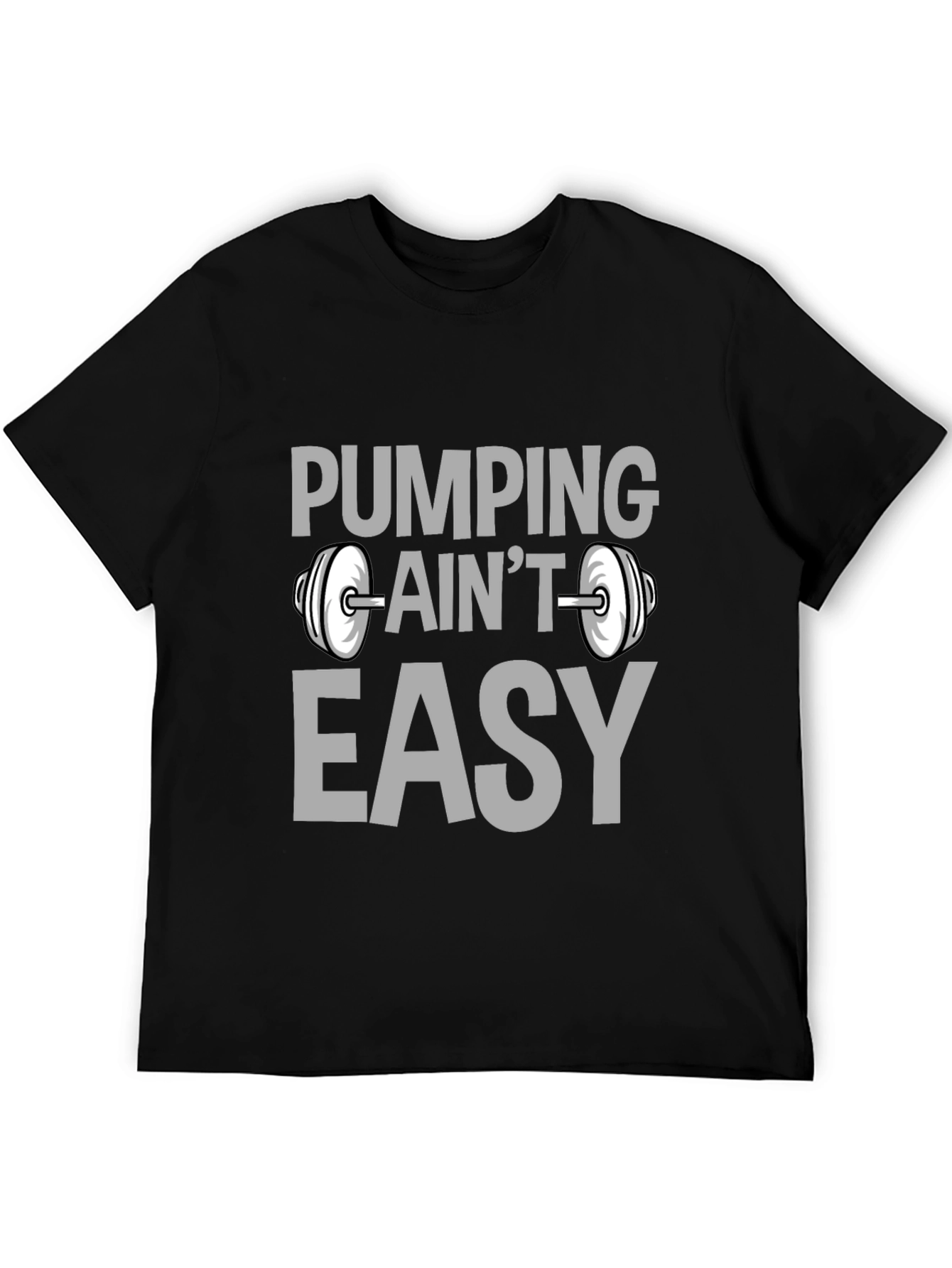Pumping Aint Easy Black Graphic T-Shirt