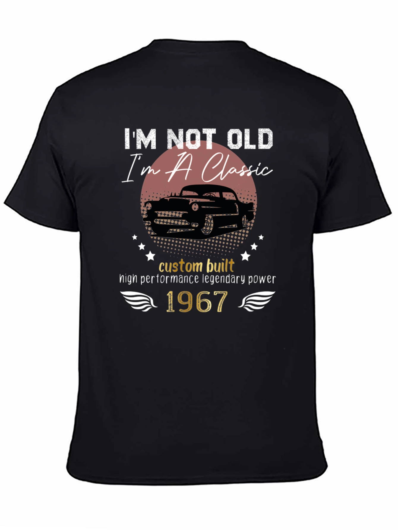 Im Not Old Im A Classic 1967 T-Shirt