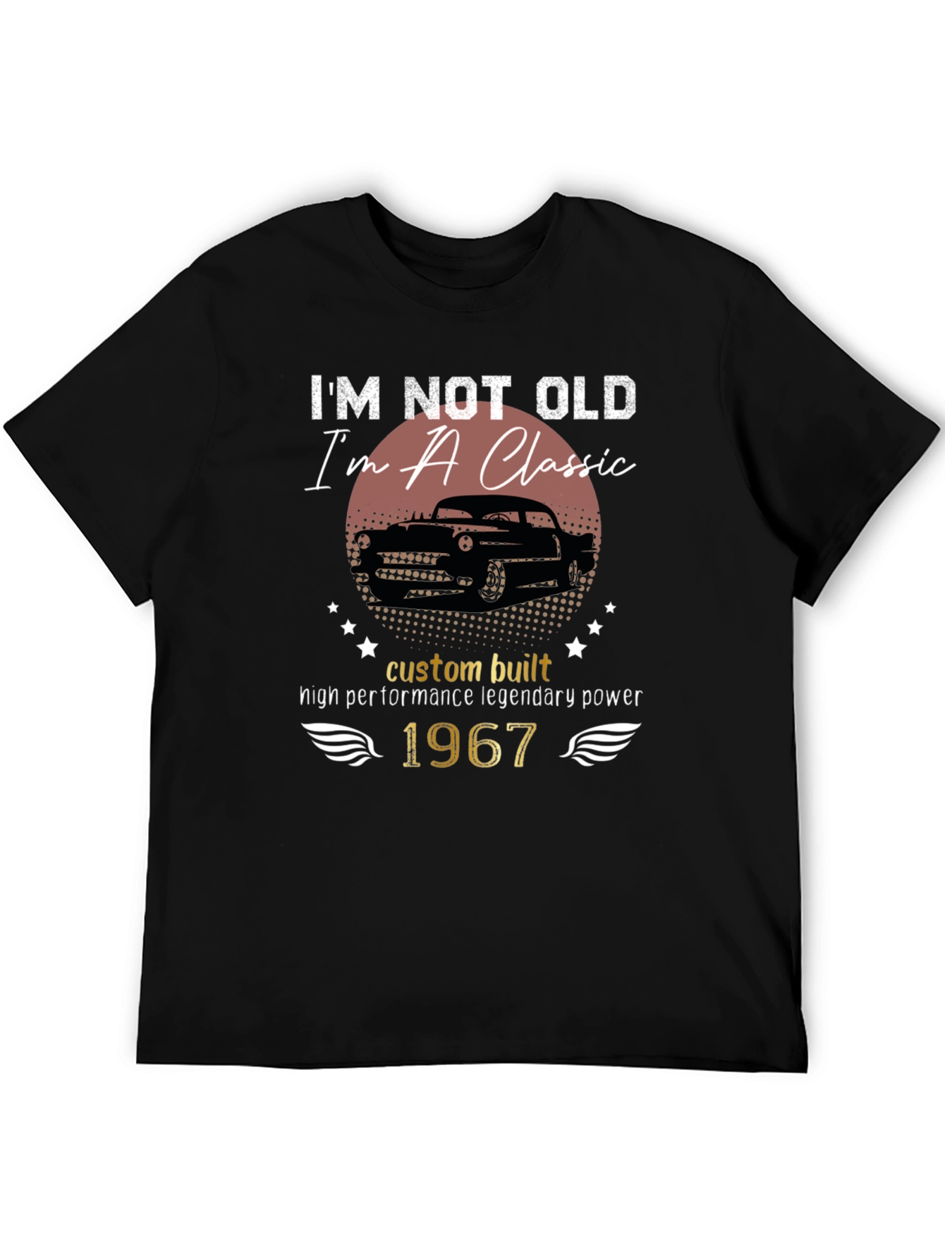 Im Not Old Im A Classic 1967 T-Shirt