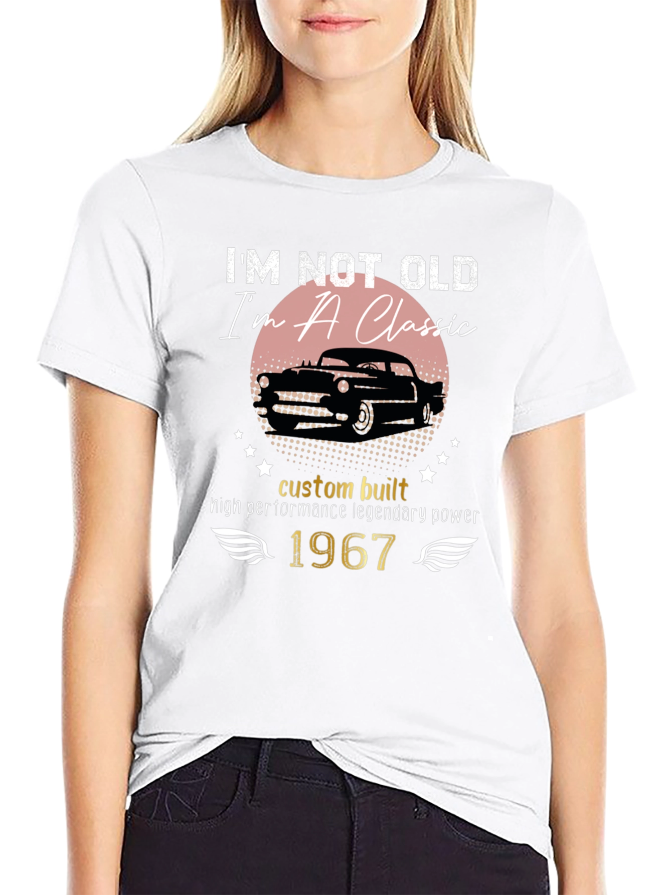 Im Not Old Im A Classic 1967 T-Shirt