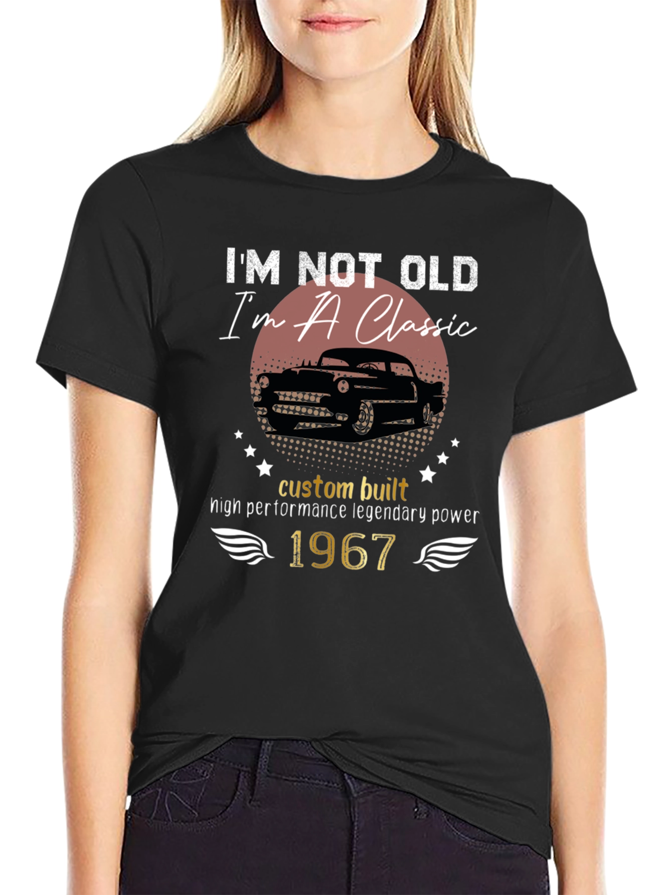 Im Not Old Im A Classic 1967 T-Shirt