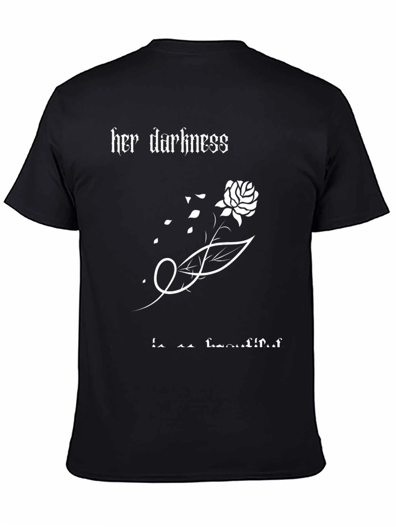 Her Darkness is Beautiful Rose Graphic T-Shirt