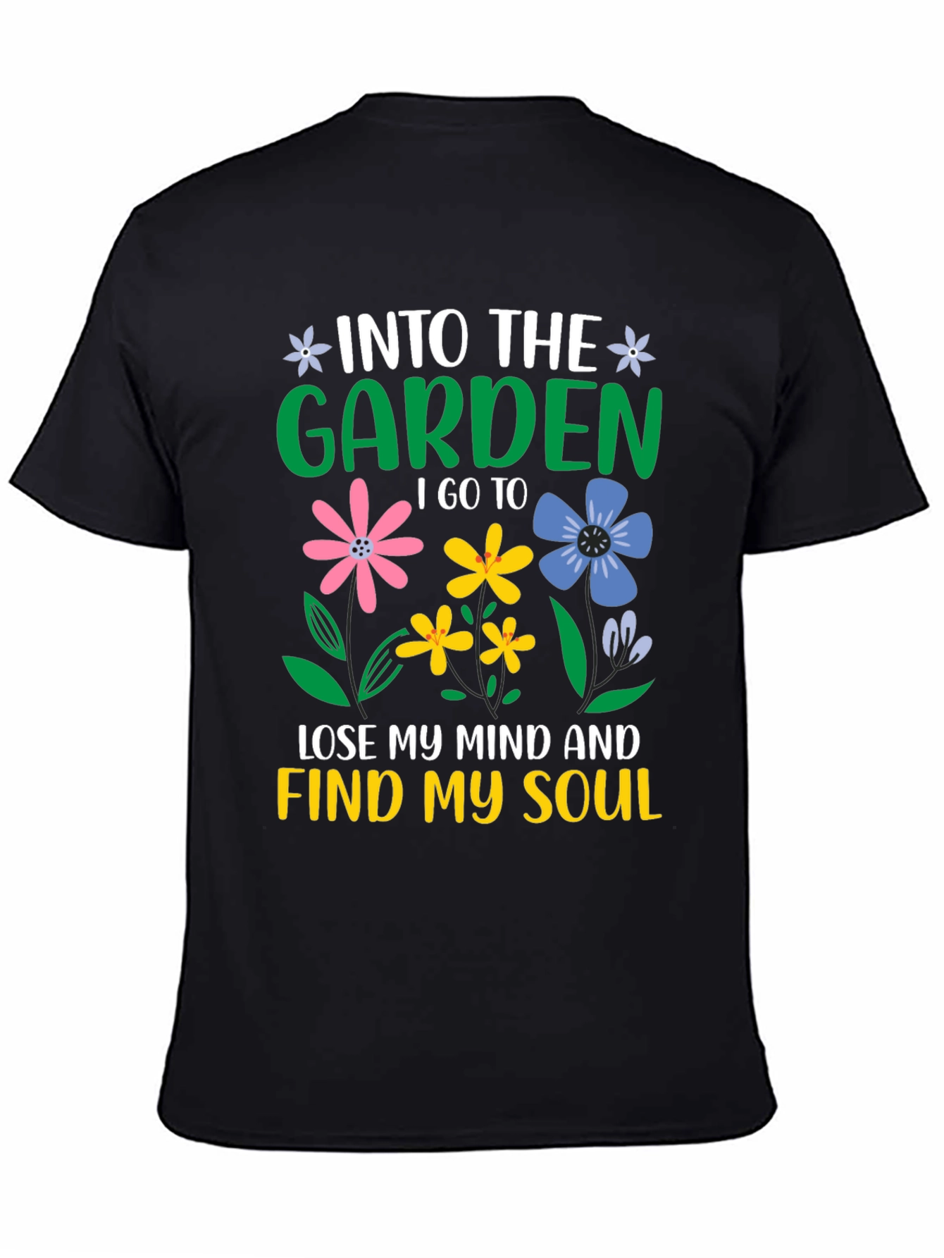 Into the Garden T-Shirt - Find Your Soul