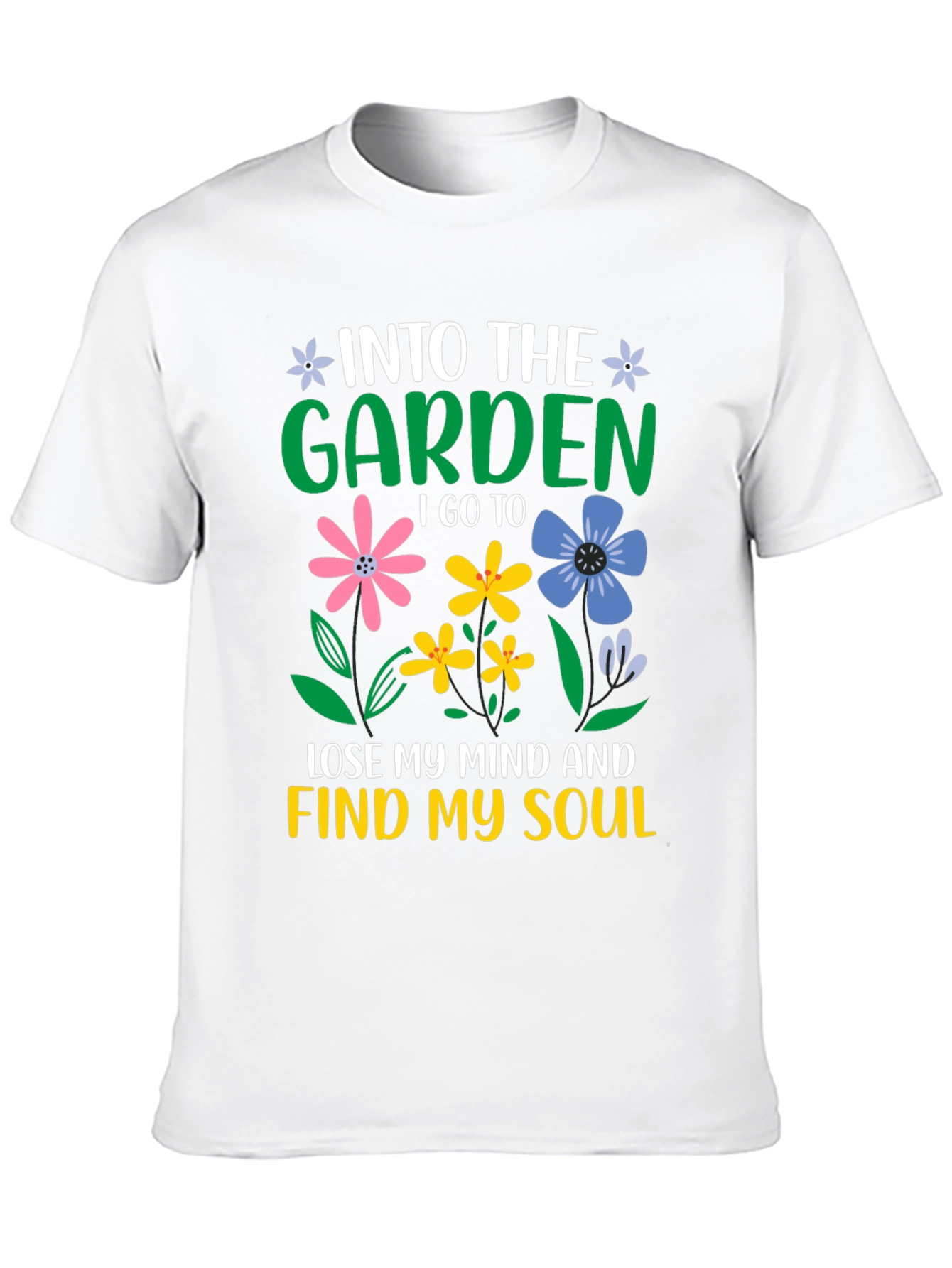 Into the Garden T-Shirt - Find Your Soul