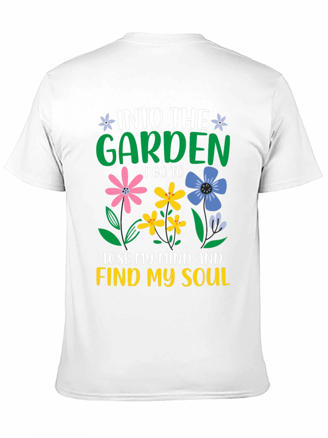 Into the Garden T-Shirt - Find Your Soul