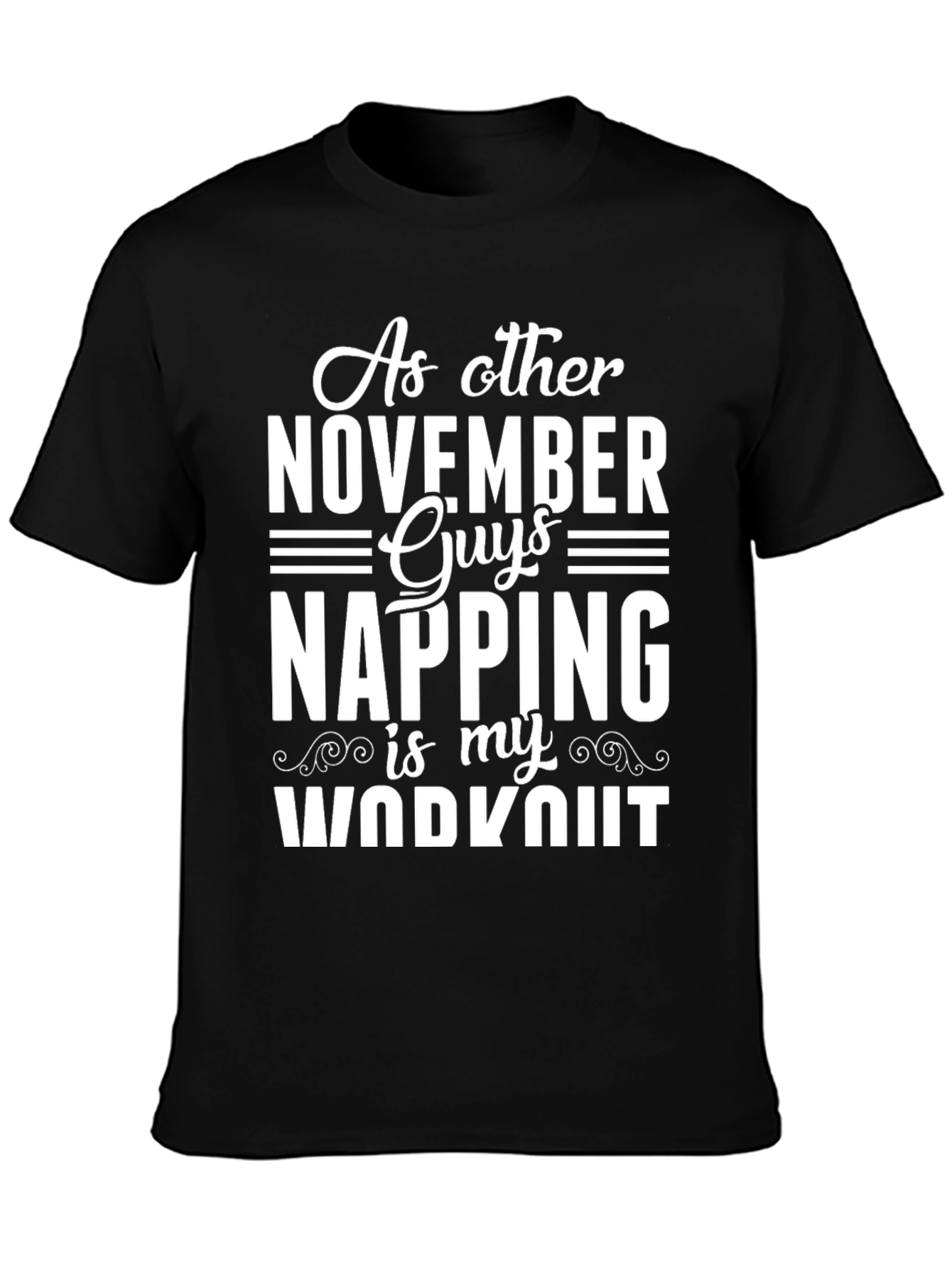 Funny November Guys Napping Workout Tee
