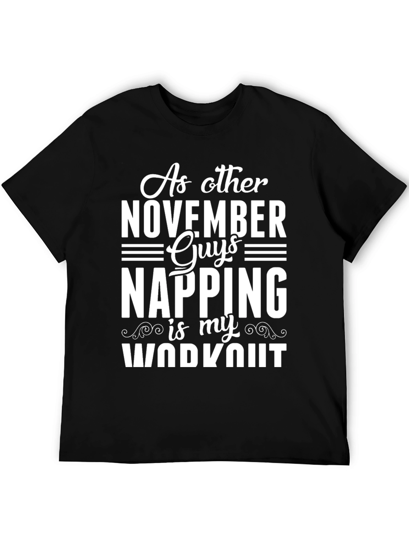 Funny November Guys Napping Workout Tee