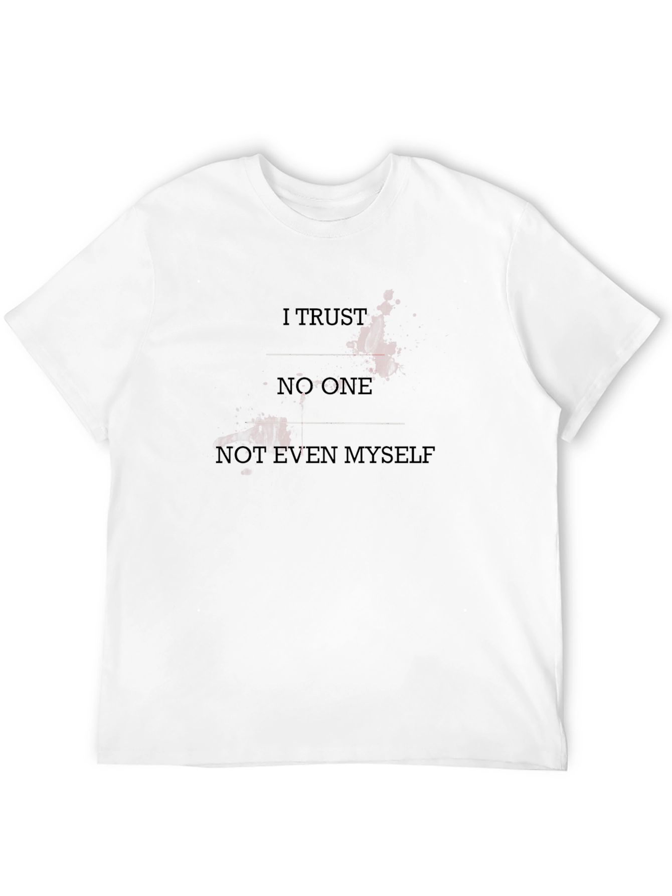 I Trust No One Graphic Tee