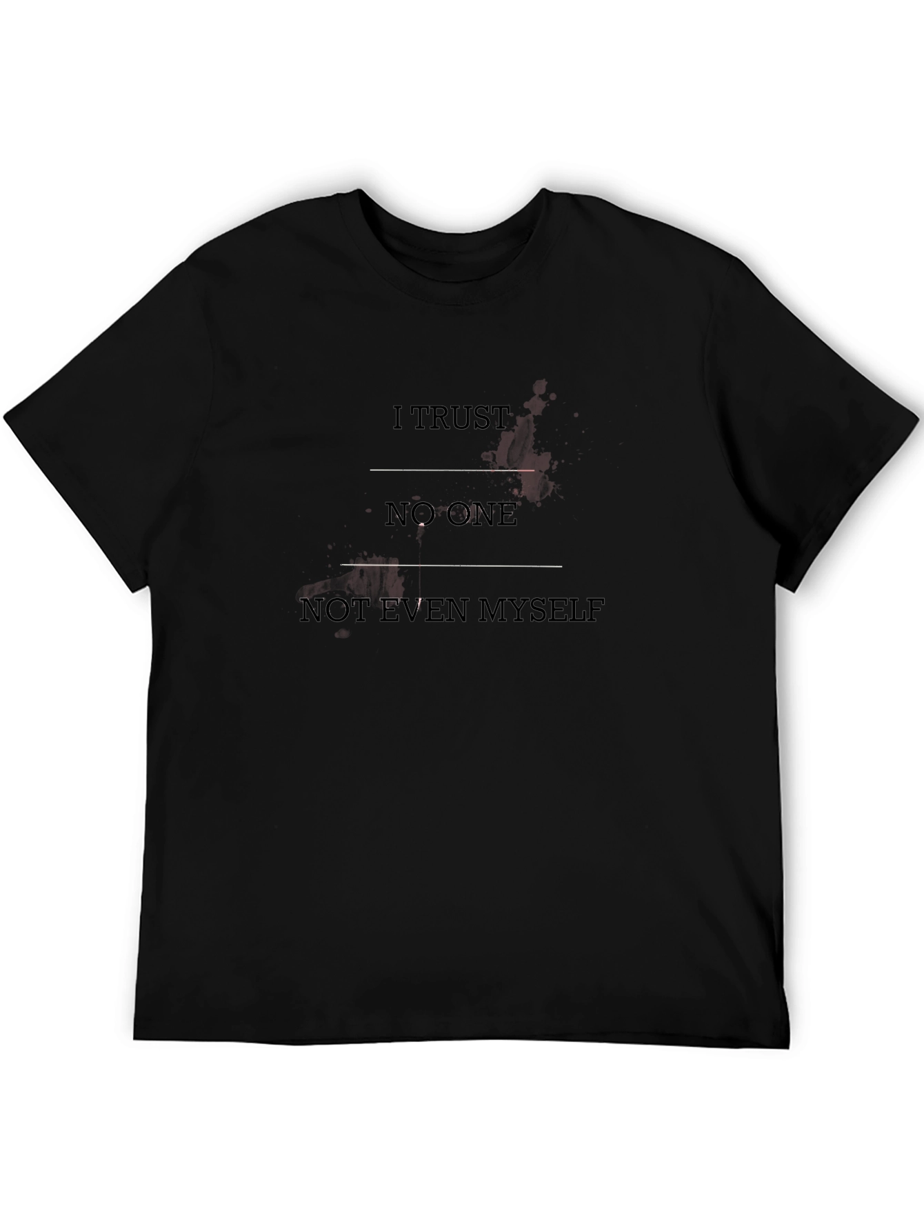I Trust No One Graphic Tee
