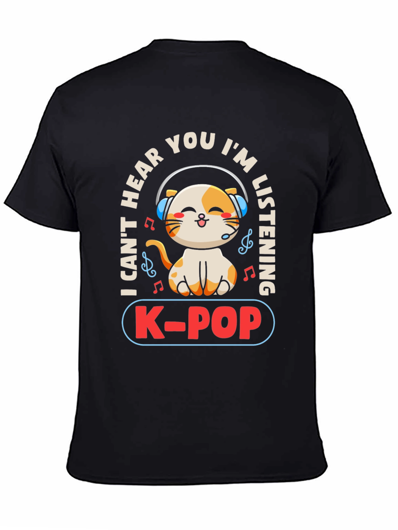 K-POP Cat Lover T-Shirt - I Cant Hear You