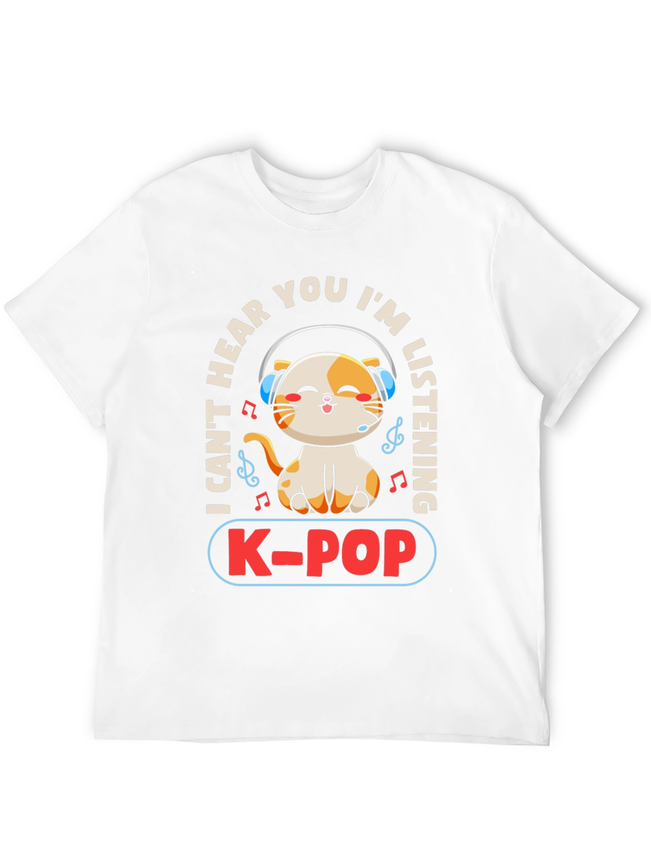 K-POP Cat Lover T-Shirt - I Cant Hear You