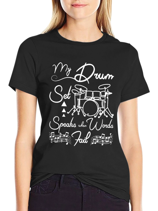 Drum Set Speaks Graphic T-Shirt