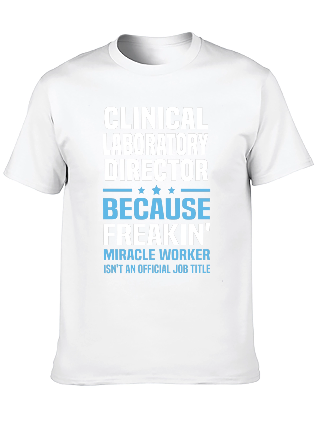Clinical Laboratory Director Funny T-Shirt