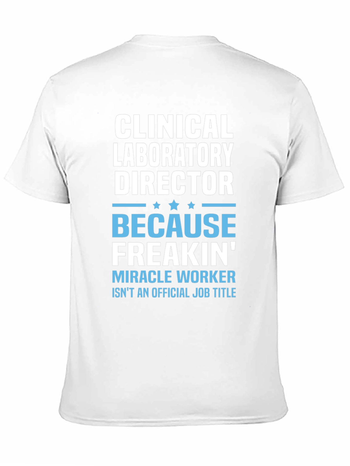 Clinical Laboratory Director Funny T-Shirt